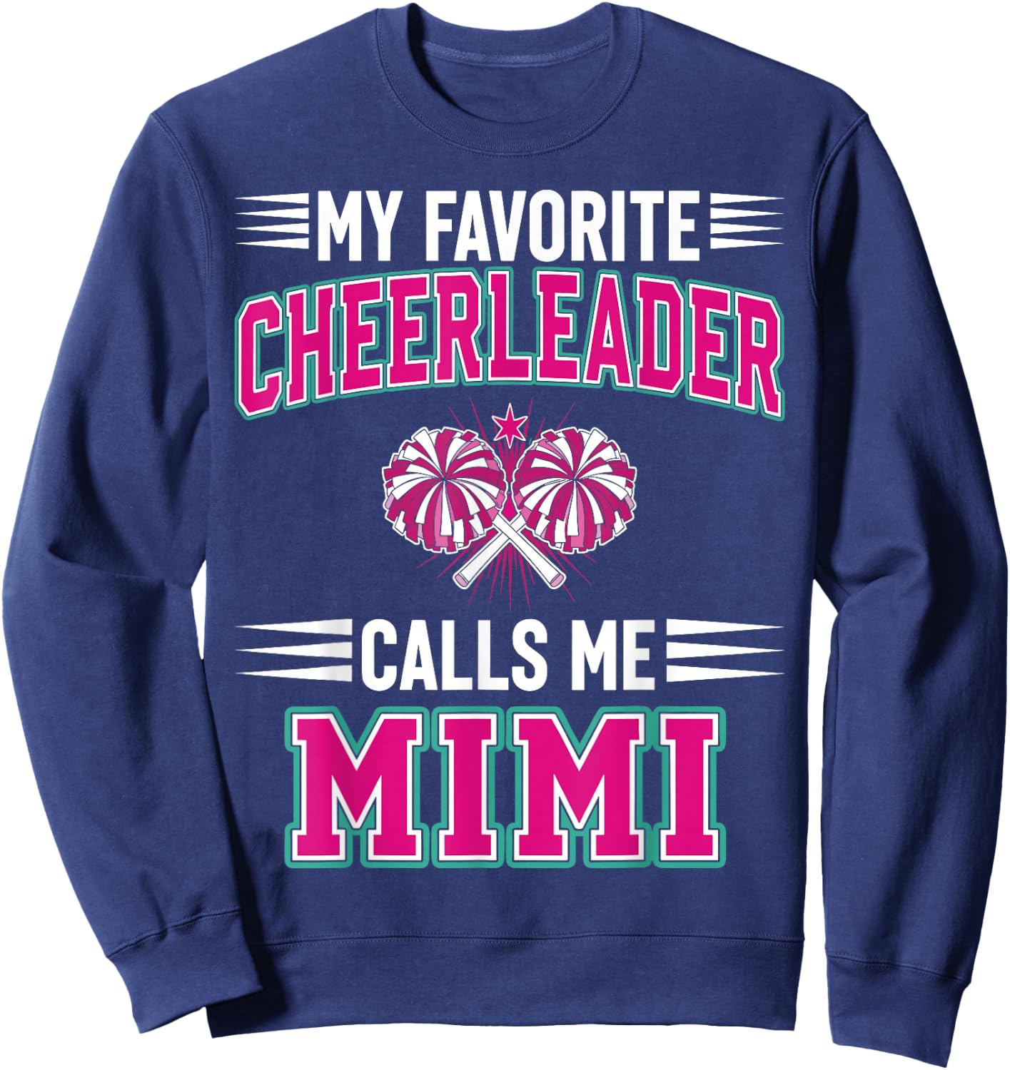 My Favorite Cheerleader Calls Me Mimi Sweatshirt - Sweatshirt | Navy
