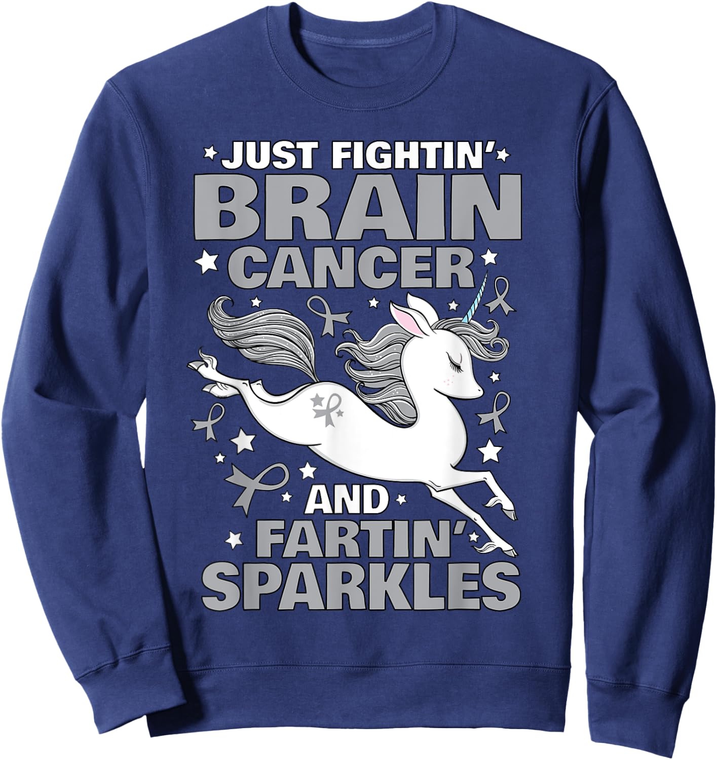 Fighting Brain Cancer Quote Farting Unicorn Funny Gift Sweatshirt - Sweatshirt | Navy