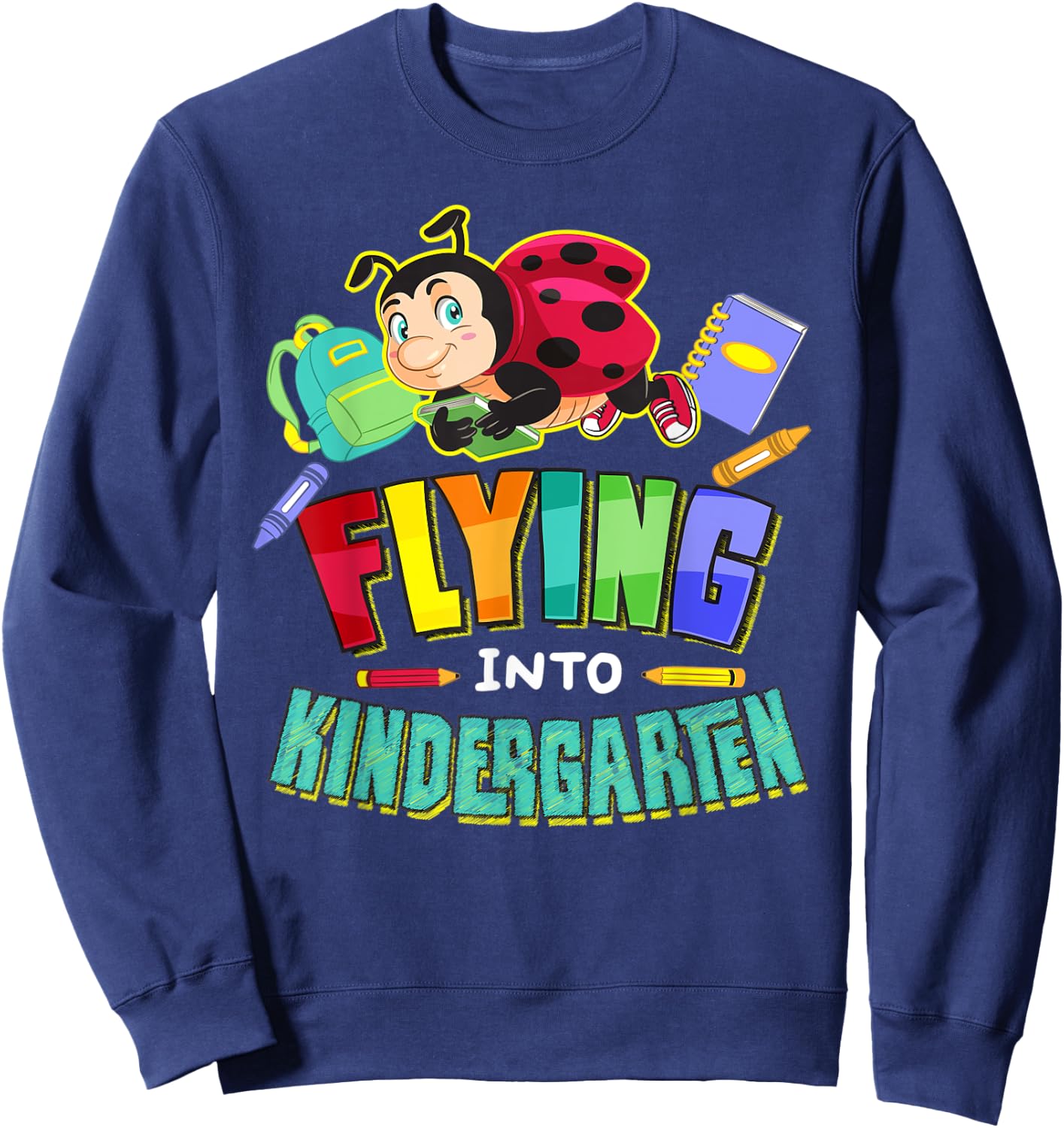 Flying Into Kindergarten Ladybug Back To School First Day Sweatshirt - Sweatshirt | Navy