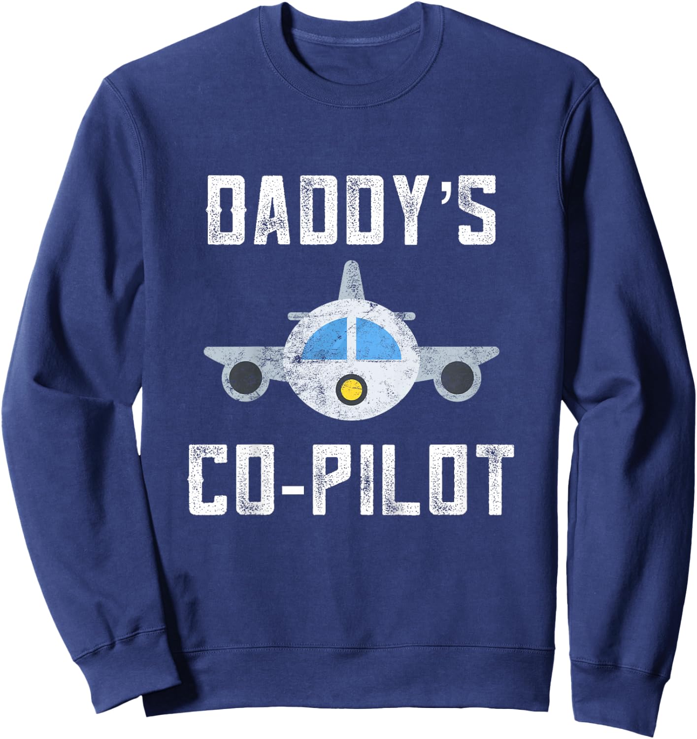 Daddys Copilot Toddler Dad Pilot In Training Daughter Son Sweatshirt - Sweatshirt | Navy