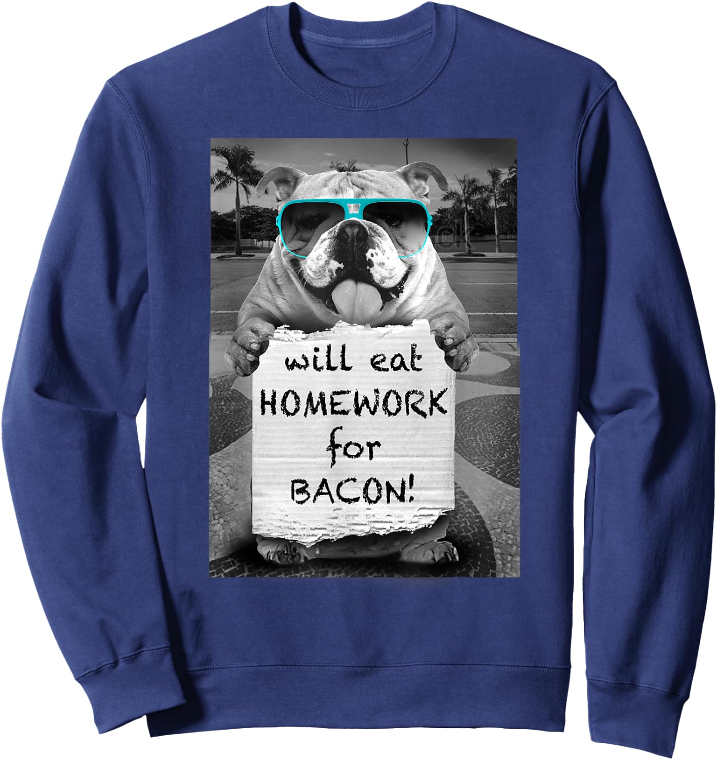 Trendy Graphic Bulldog Will Eat Homework For Bacon! Sweatshirt - Sweatshirt | Navy