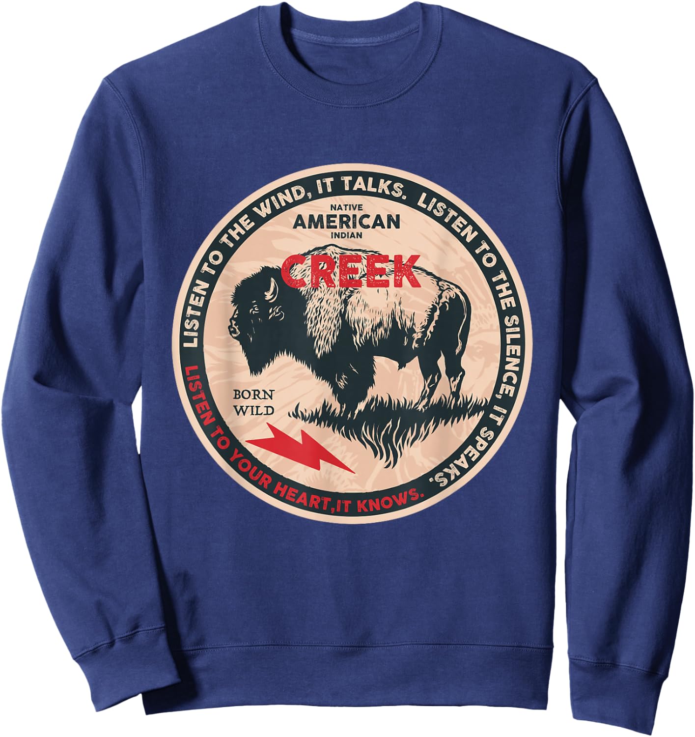 Creek Native American Indian Born Freedom Wild Buffalo Sweatshirt - Sweatshirt | Navy