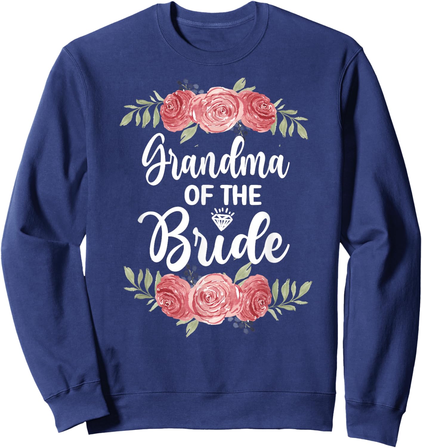 Grandma Of The Bride Bridal Shower Wedding Party Sweatshirt - Sweatshirt | Navy