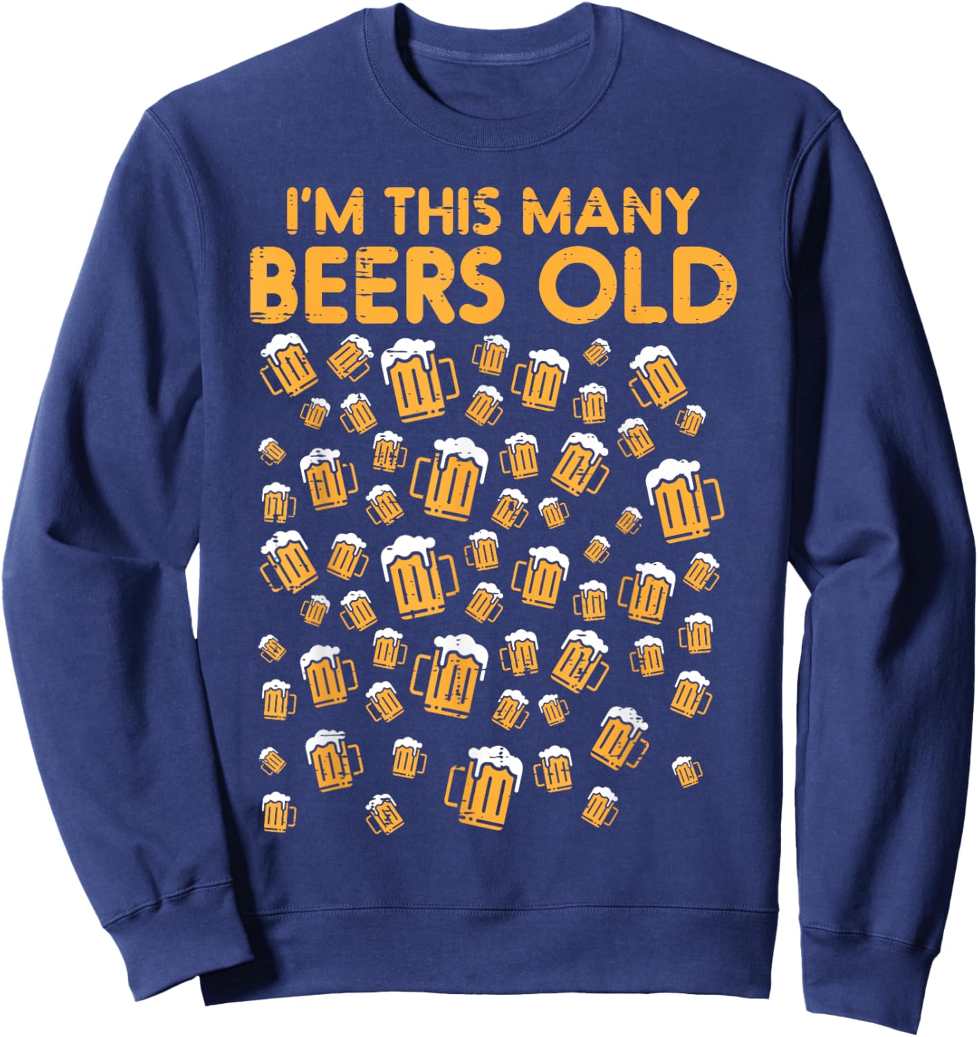 Many Beers Old 60th Birthday Drinking Sixty 60 Year Old Gift Sweatshirt - Sweatshirt | Navy