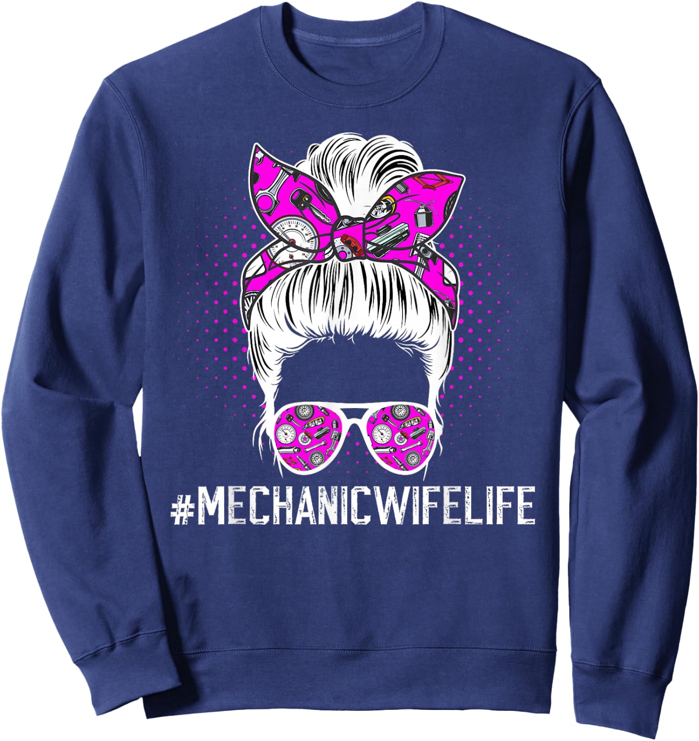 Mechanic's Wife Life Wife of A Mechanic Wife Messy Bun Sweatshirt - Sweatshirt | Navy