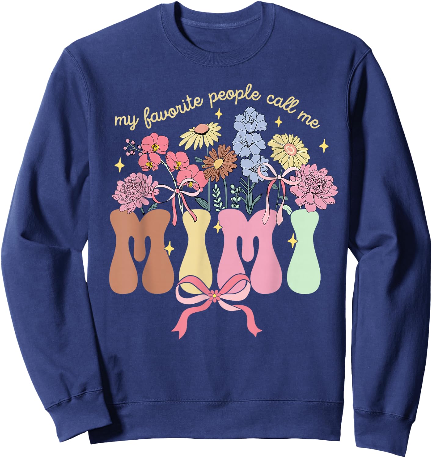 My Favorite People Call Me Mimi Floral Mother's Day Sweatshirt - Sweatshirt | Navy