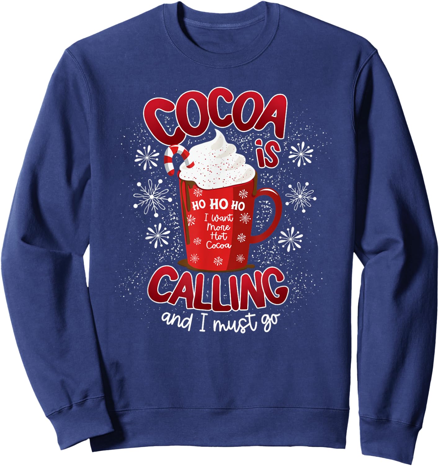 Hot cocoa and Hot Chocolate, Winter and Christmas theme Sweatshirt - Sweatshirt | Navy