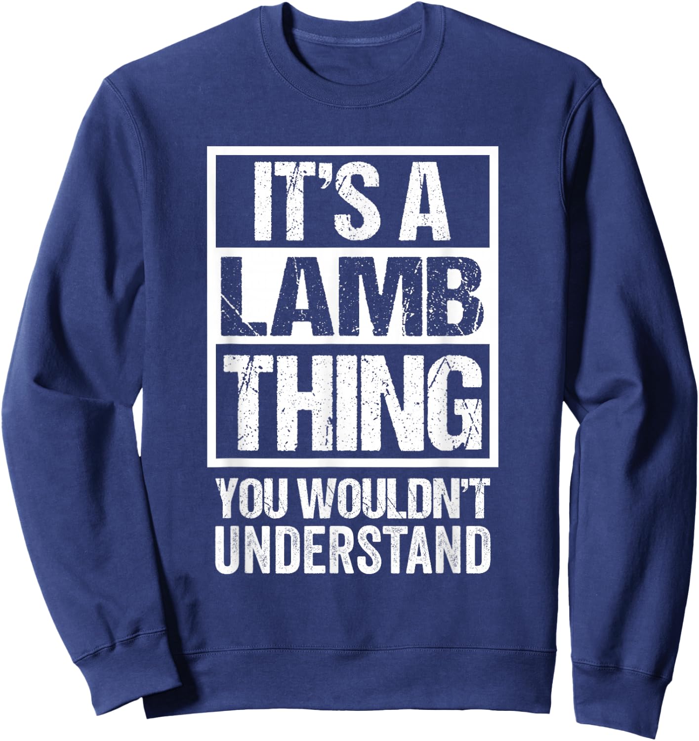 It's A Lamb Thing You Wouldn't Understand Surname Name Sweatshirt - Sweatshirt | Navy
