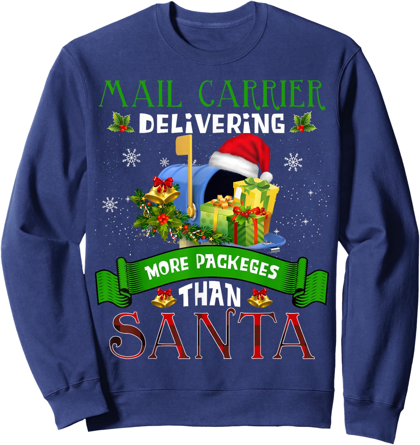 Delivering more packages than Santa Funny Postal Worker Xmas Sweatshirt - Sweatshirt | Navy