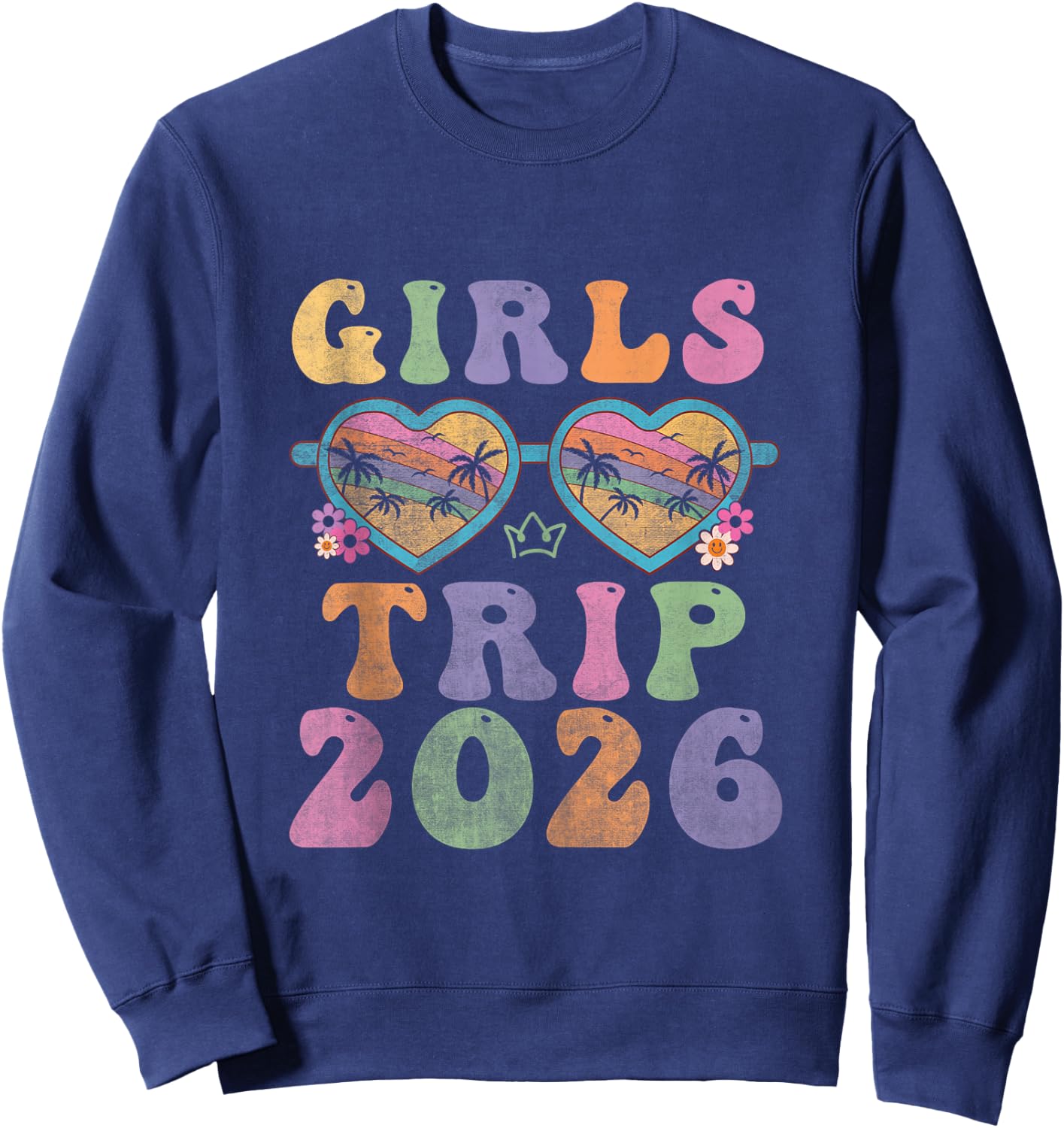 Girl's Trip 2026 Sisters Trip Summer Vacay Lover Road Trip Sweatshirt - Sweatshirt | Navy