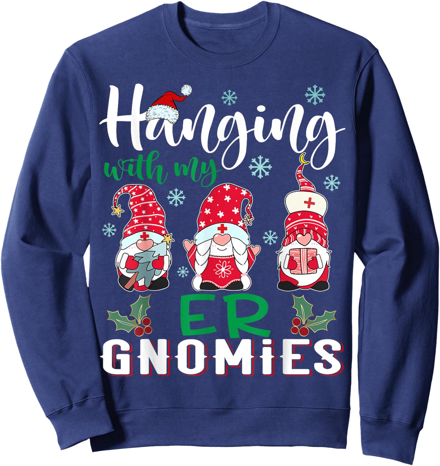 Hanging With My ER Gnomies Nurse Christmas Santa Hat Sweatshirt - Sweatshirt | Navy