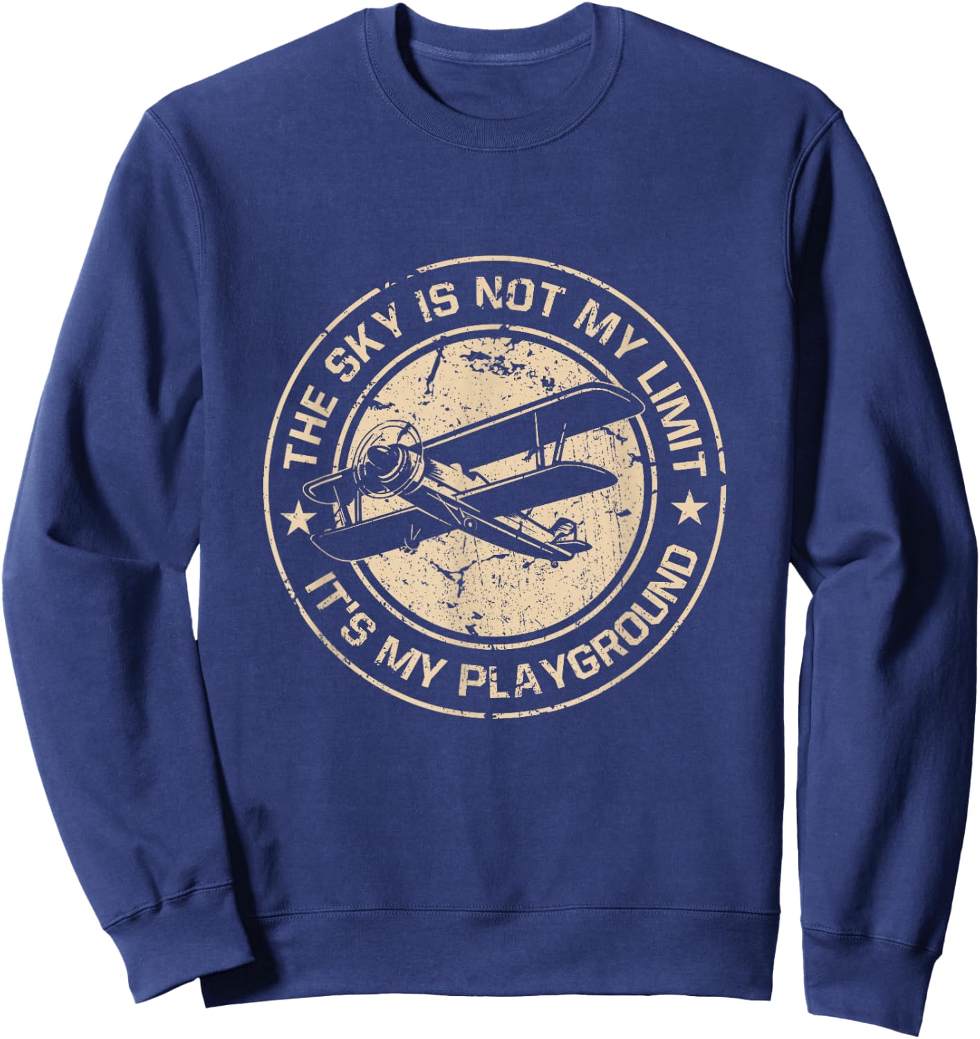 Aeroplane Pilot Sky Is Not My Limit It's My Playground Sweatshirt - Sweatshirt | Navy
