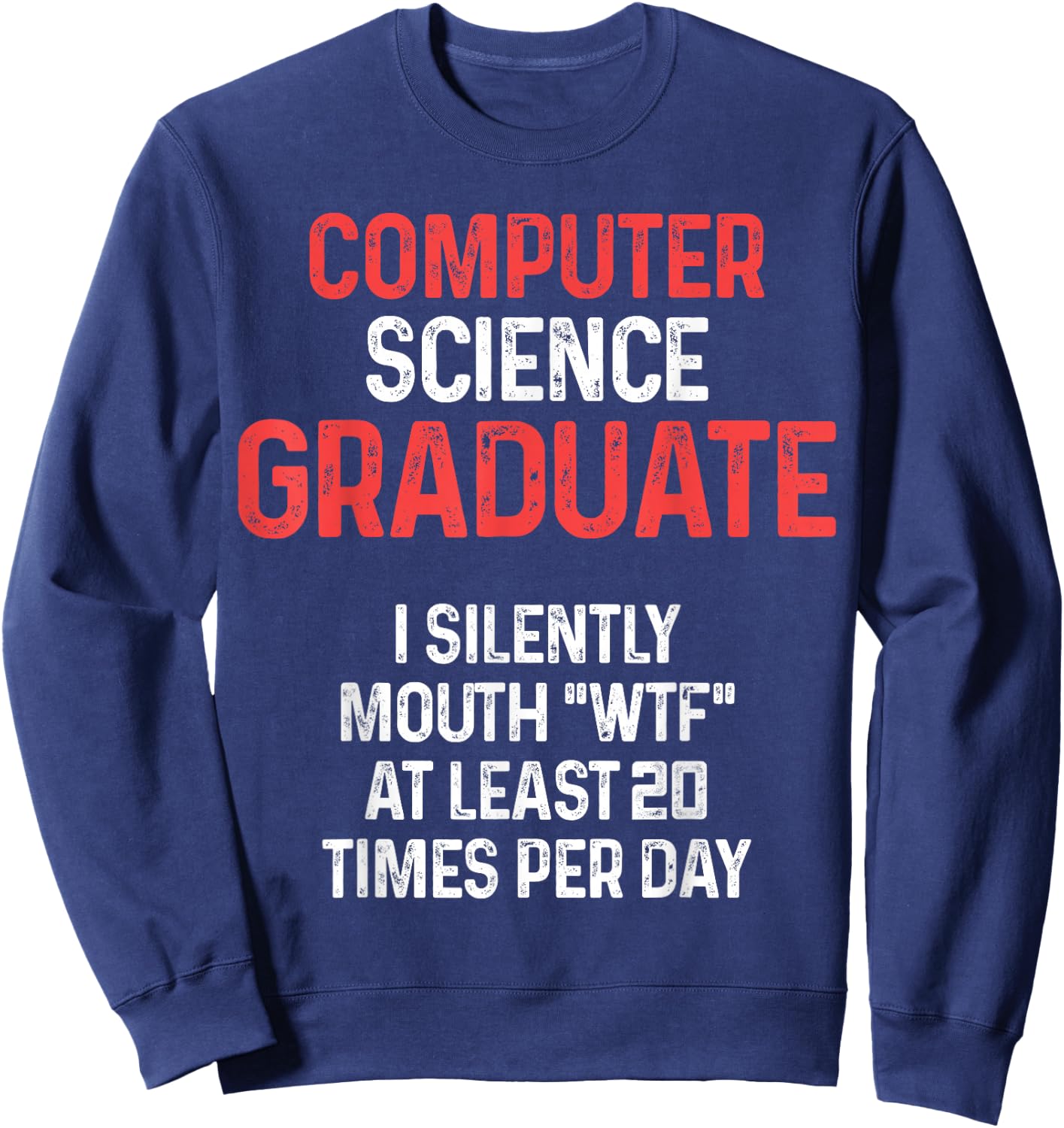 Computer Science IT Graduate Silently Graduation Sweatshirt - Sweatshirt | Navy