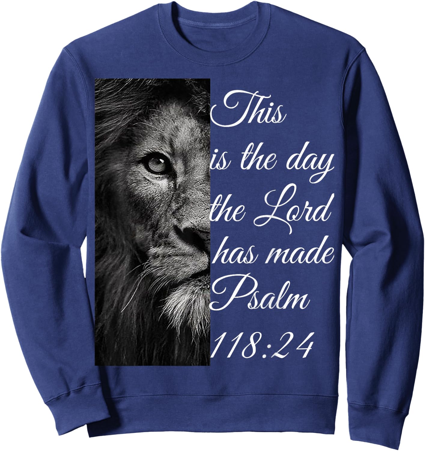 This is the day the lord has made Psalm 118:24 Sweatshirt - Sweatshirt | Navy