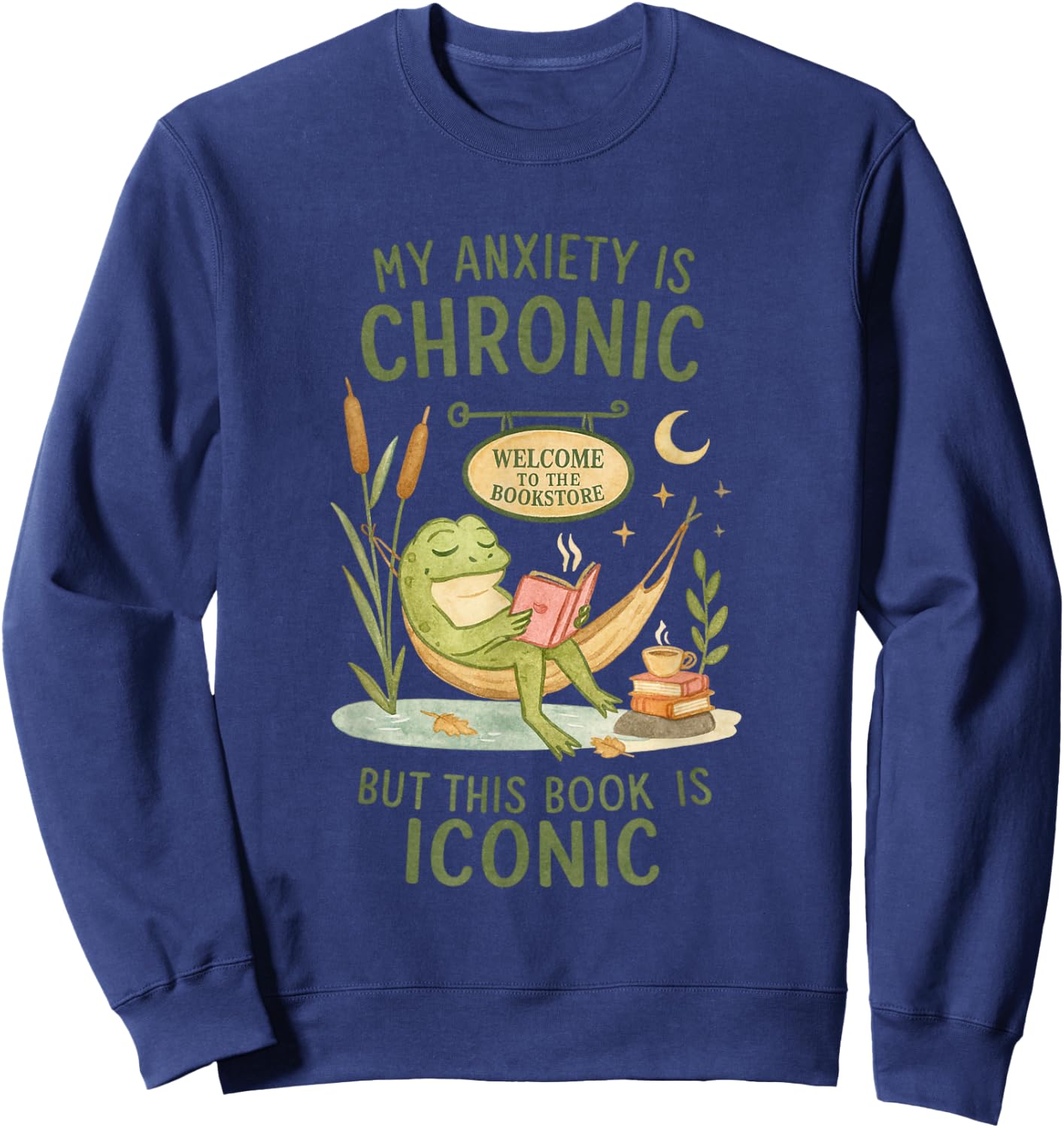 My Anxiety is Chronic But This Book is Iconic Frog Sweatshirt - Sweatshirt | Navy