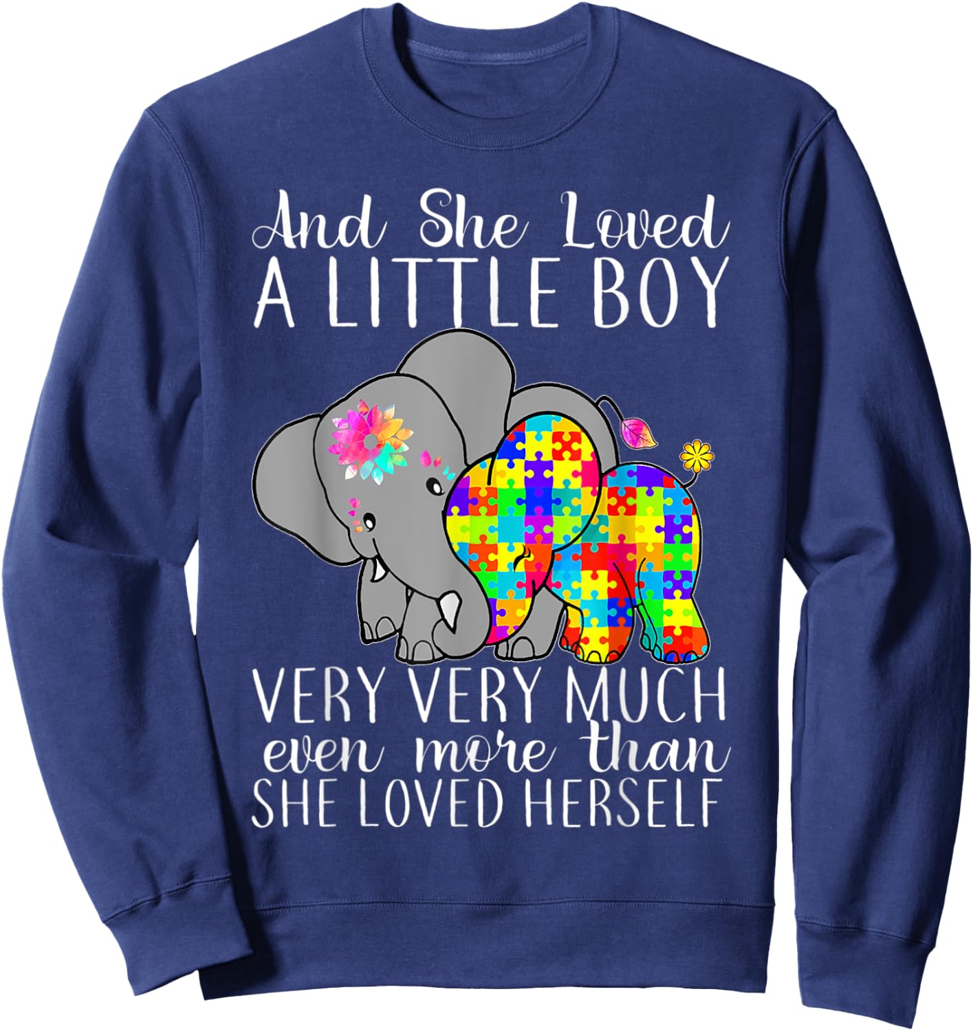 She Loved A Little Boy Very Much Autism Elephant Mom Sweatshirt - Sweatshirt | Navy