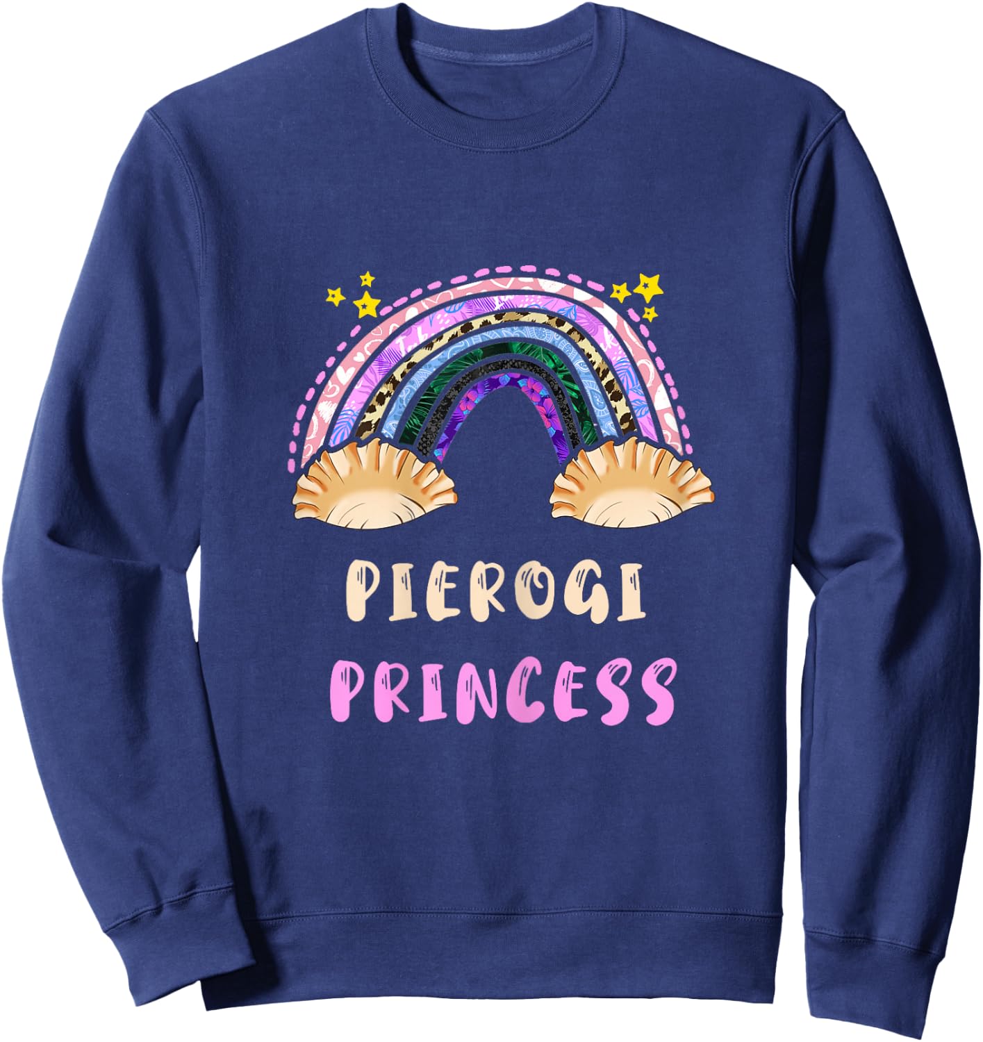 Pierogi Princess Poland Polish Food Rainbow Pierogi Dumpling Sweatshirt - Sweatshirt | Navy