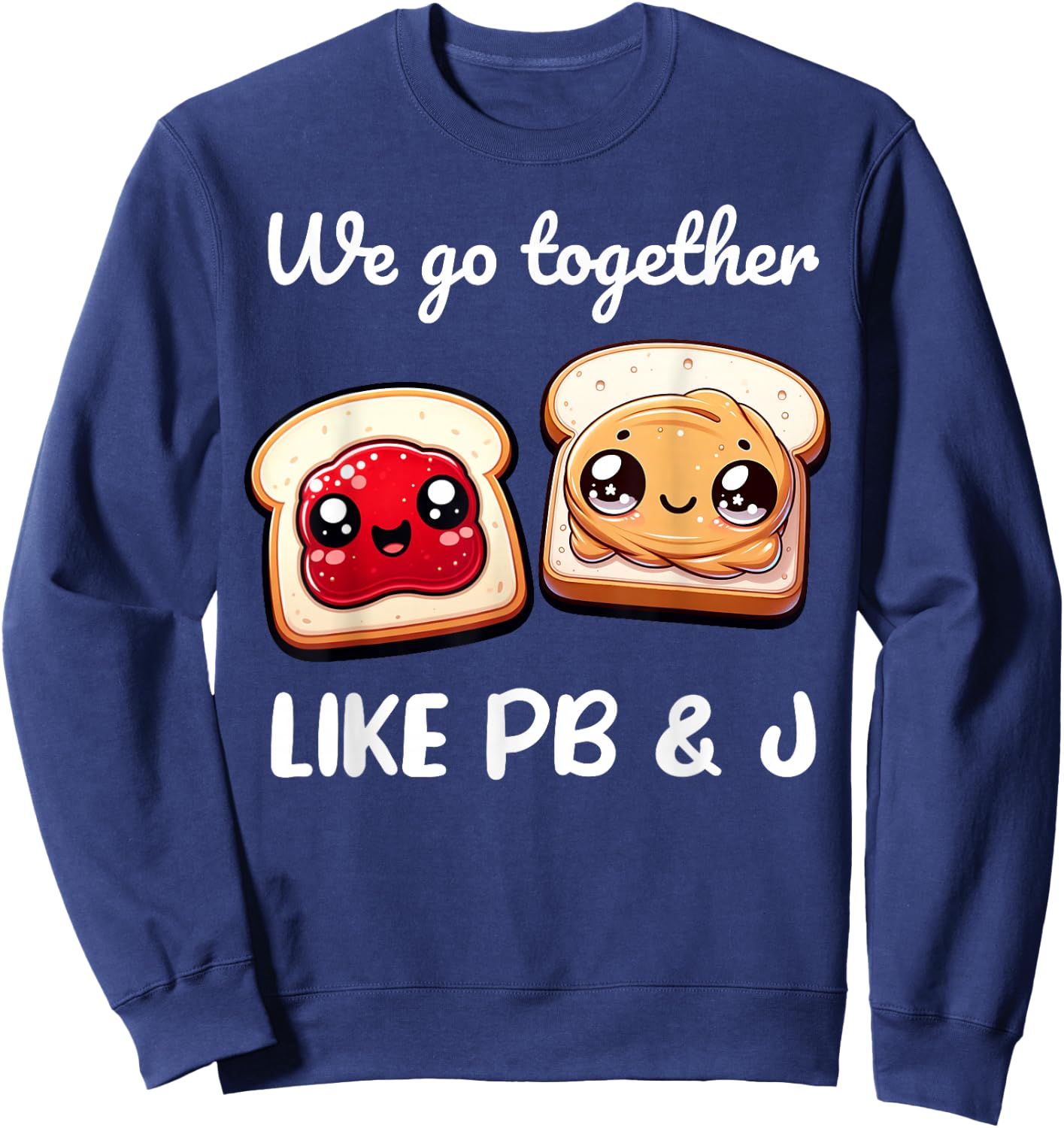 Peanut Butter Jelly Best Friends Funny Matching Shirts Sweatshirt - Sweatshirt | Navy