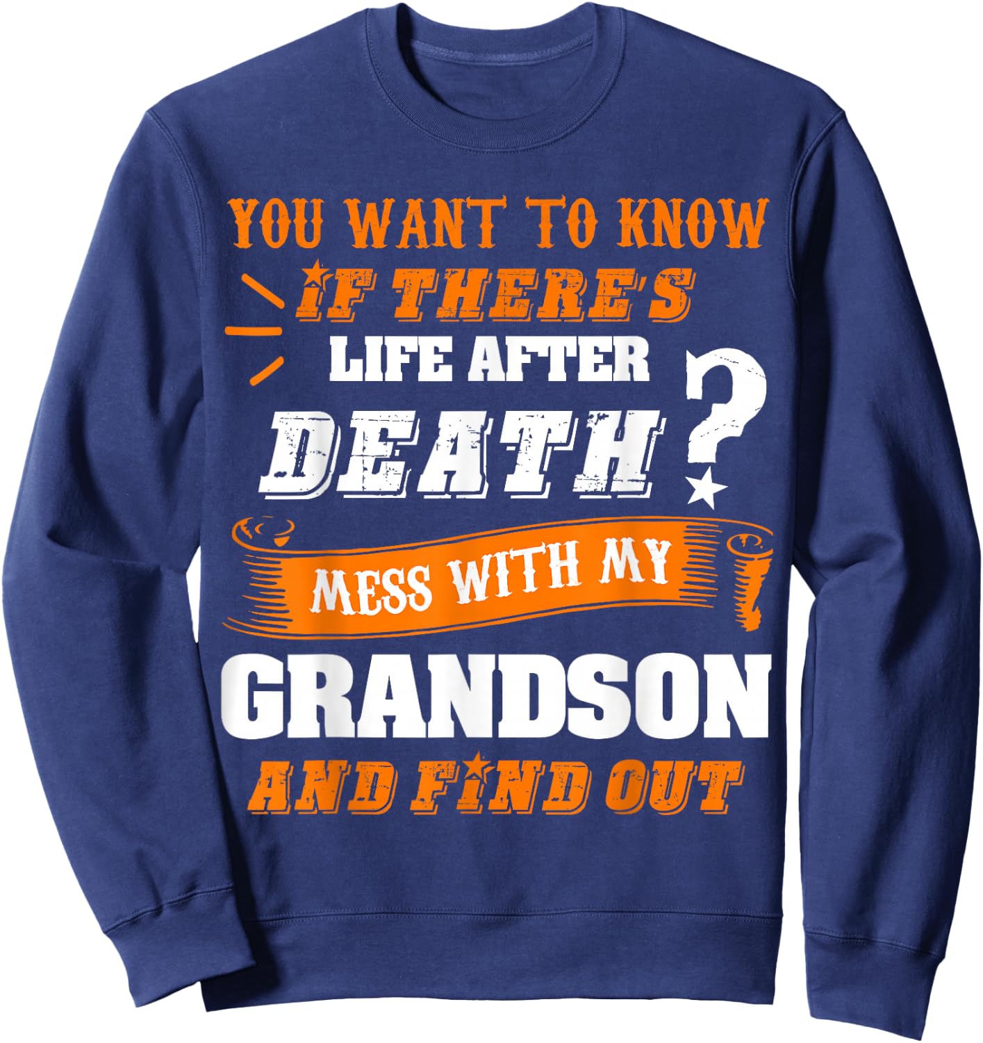 Family Shirt Don't Mess With My Grandson Funny Gift Sweatshirt - Sweatshirt | Navy