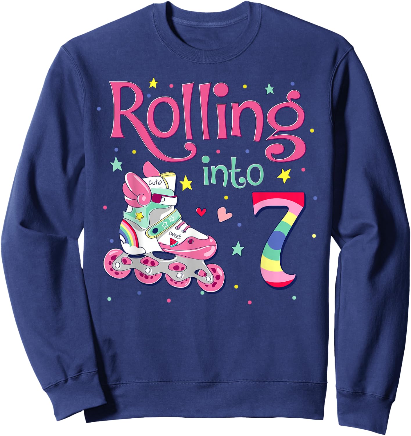 7th Bday Rolling Into 7 Birthday Girl Roller Skate Party Sweatshirt - Sweatshirt | Navy