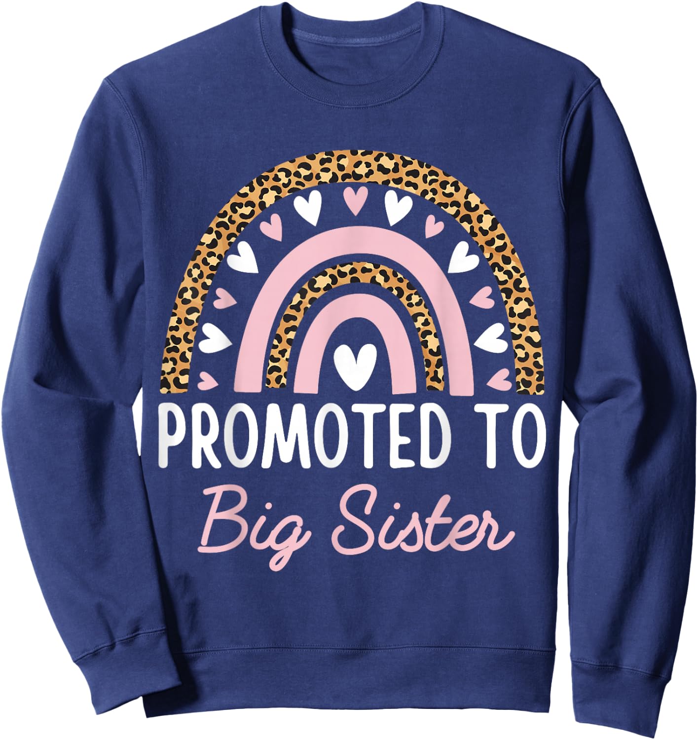 Promoted to Big Sister Teen Girls Women Rainbow Leopard 2026 Sweatshirt - Sweatshirt | Navy