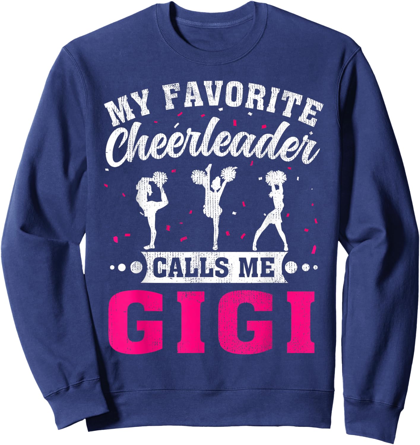 My Favorite Cheerleader Calls Me Gigi Mother's Day Sweatshirt - Sweatshirt | Navy
