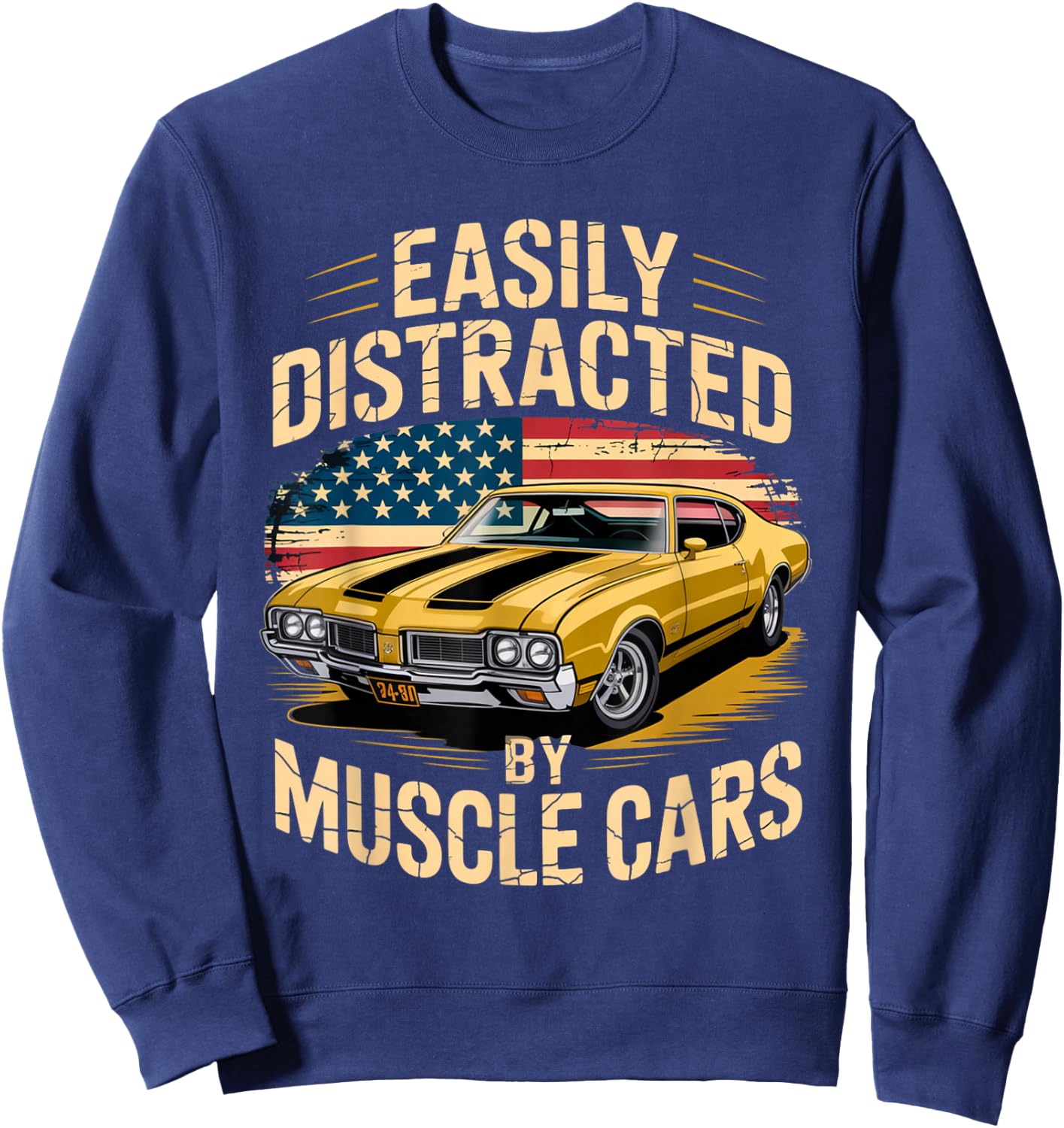 Easily Distracted by Muscle Cars Outfit for Classic auto Fan Sweatshirt - Sweatshirt | Navy