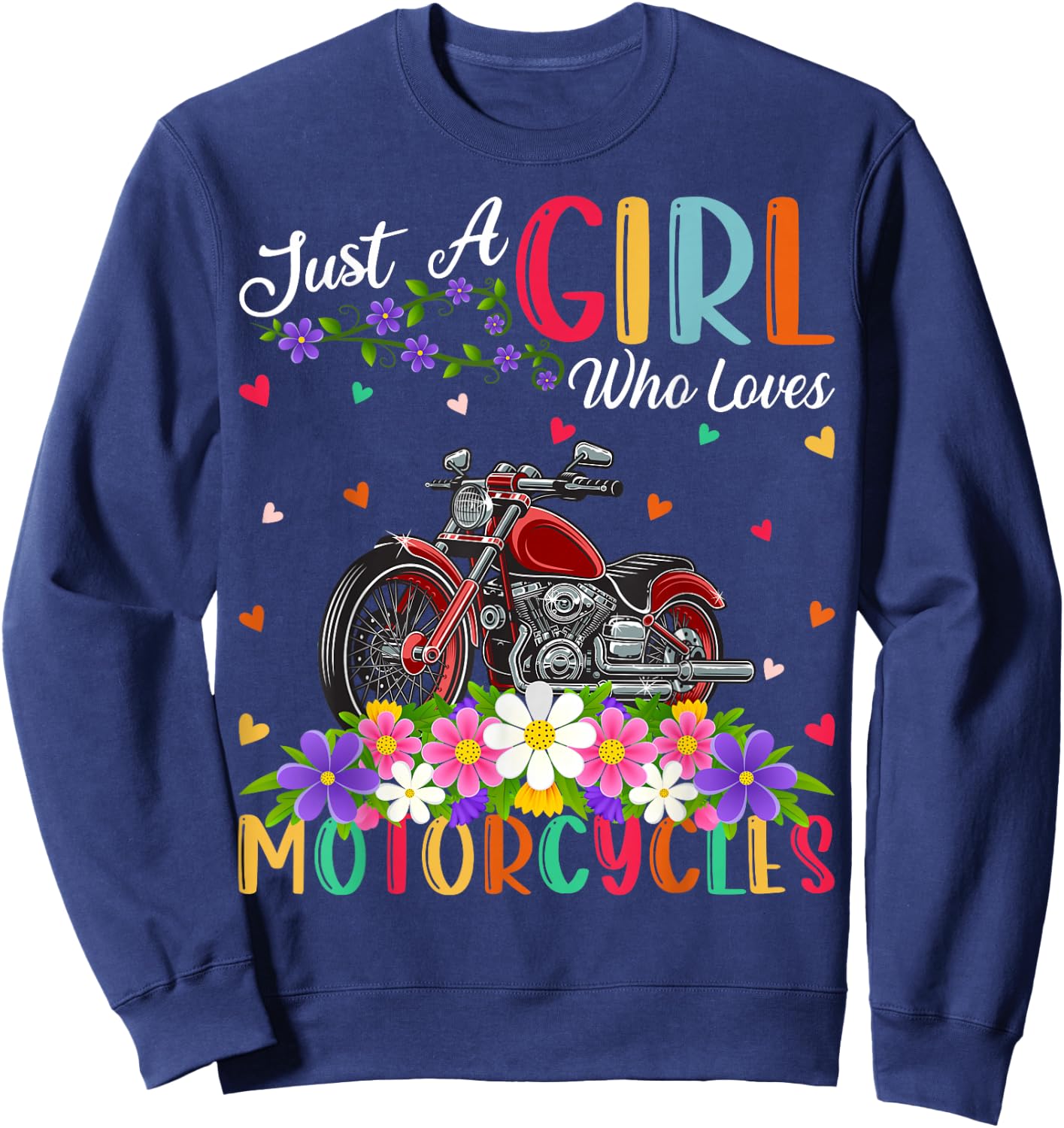 Motorcycle Lover Just A Girl Who Loves Motorcycle Sweatshirt - Sweatshirt | Navy