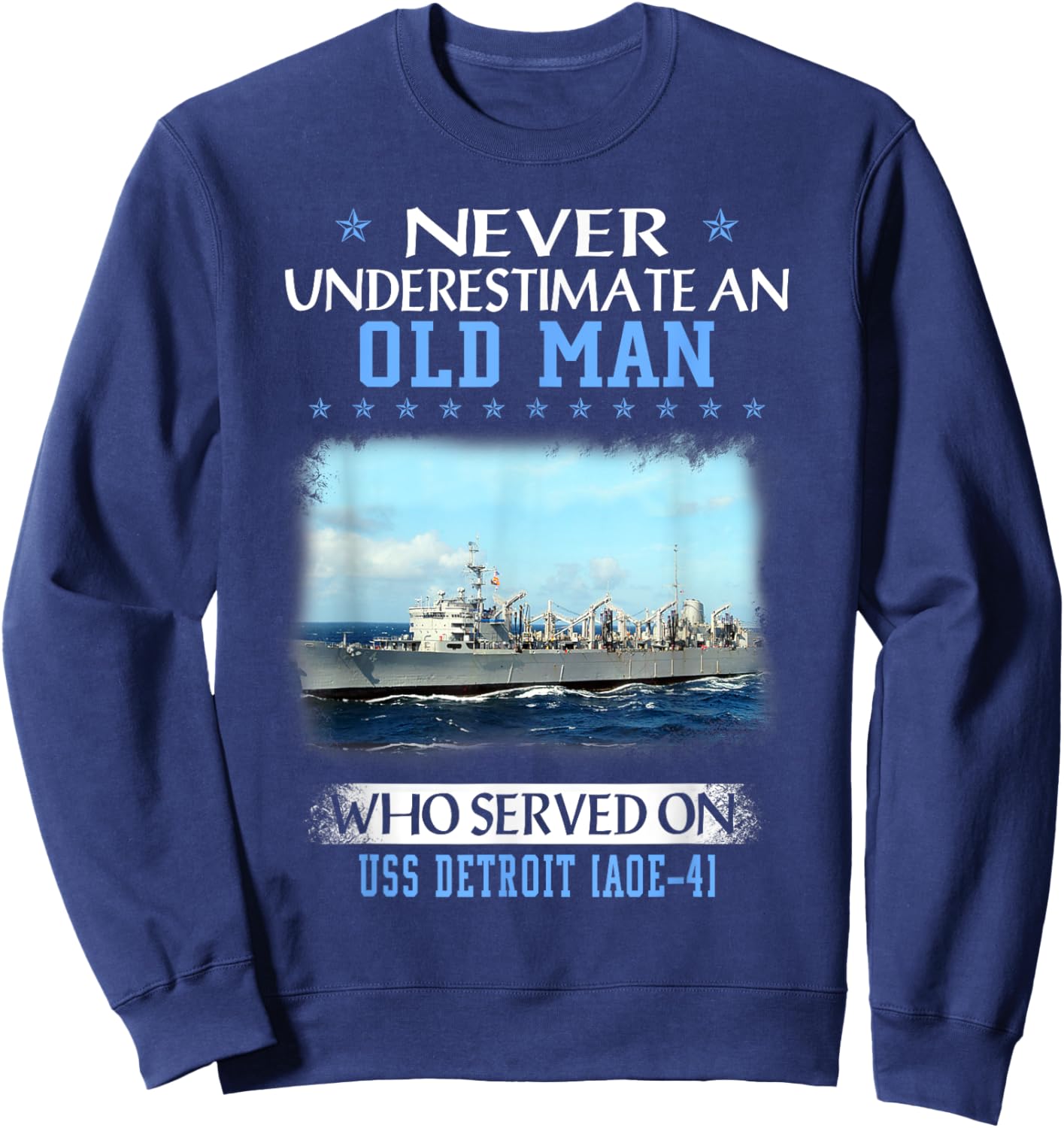 USS Detroit AOE-4 Veterans Day Father Day Sweatshirt - Sweatshirt | Navy