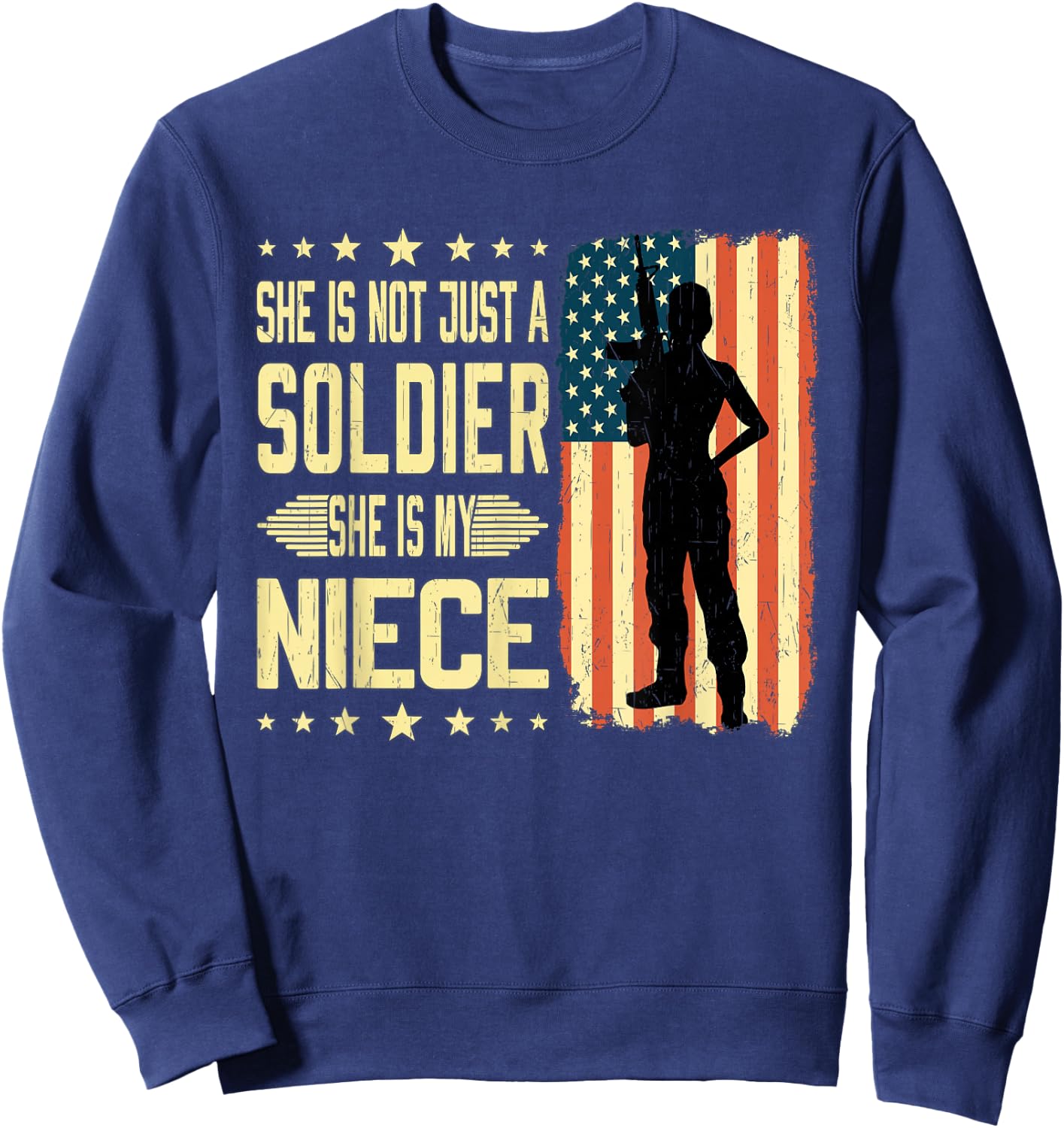 My Niece Is A Soldier Hero Proud Army Aunt Uncle Military Sweatshirt - Sweatshirt | Navy