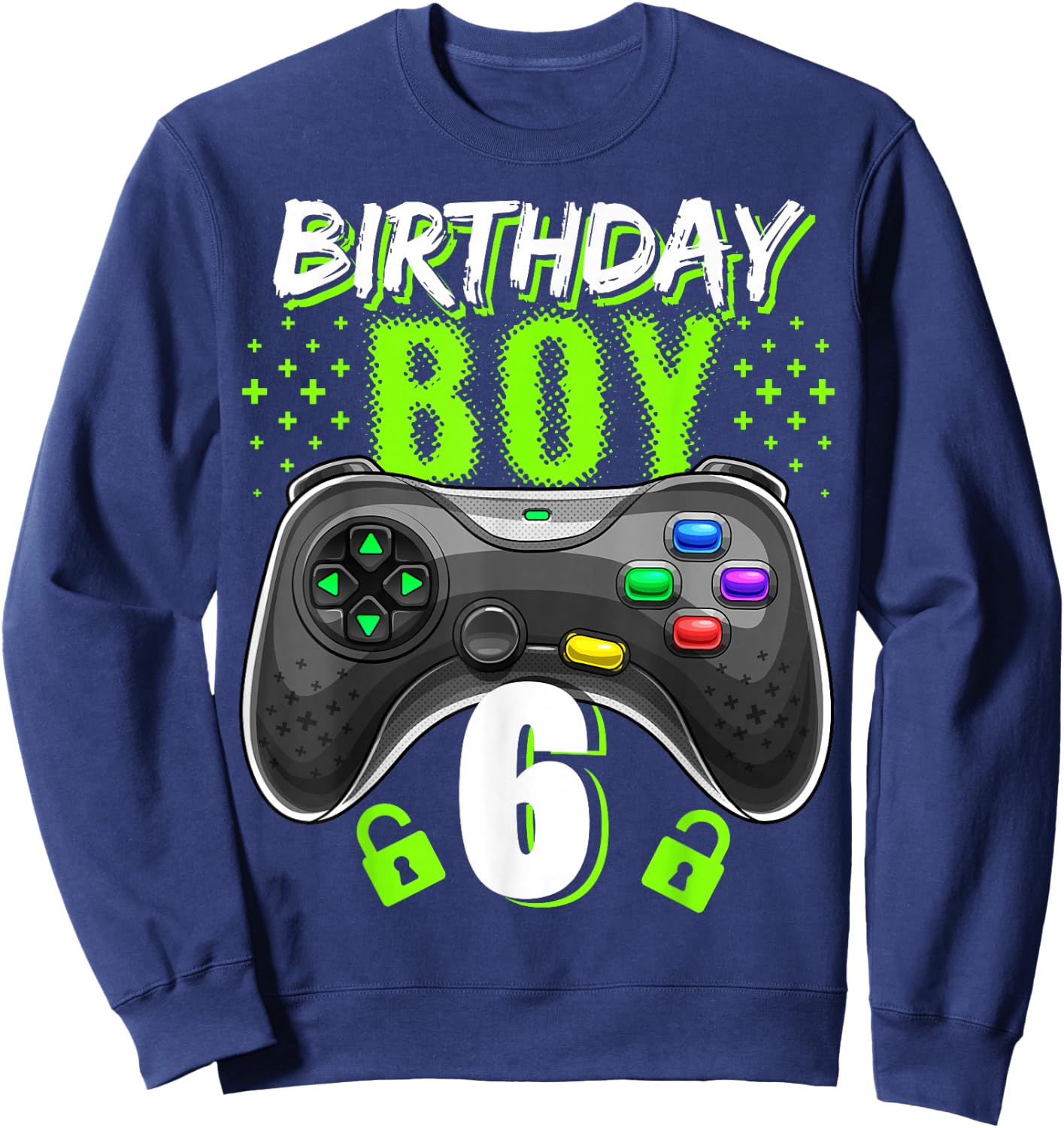 Birthday Boy 6 Video Game Controller Gamer 6th Birthday Gift Sweatshirt - Sweatshirt | Navy
