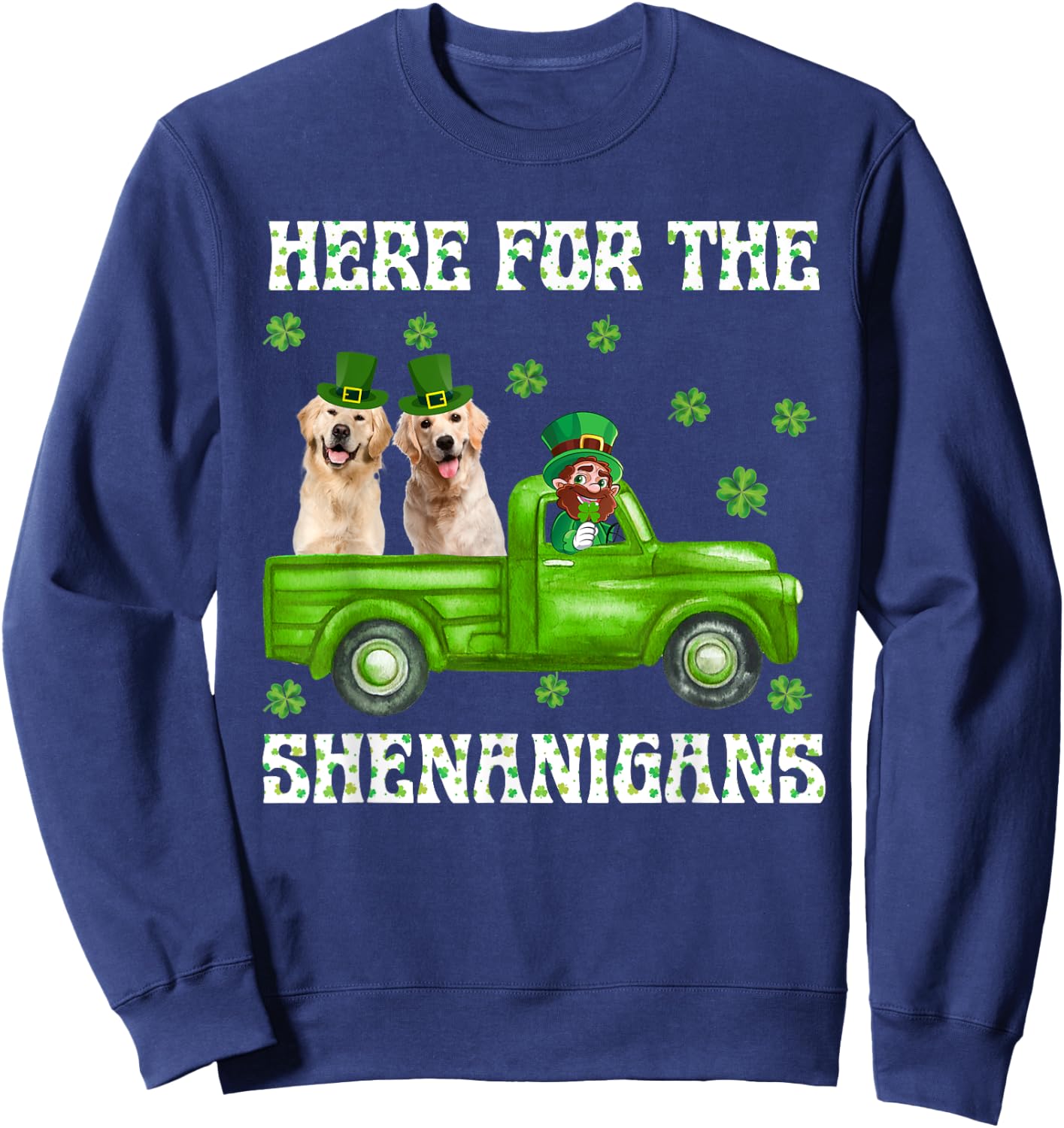 Here For The Shenanigans Golden Retriever St Patrick's Day Sweatshirt - Sweatshirt | Navy