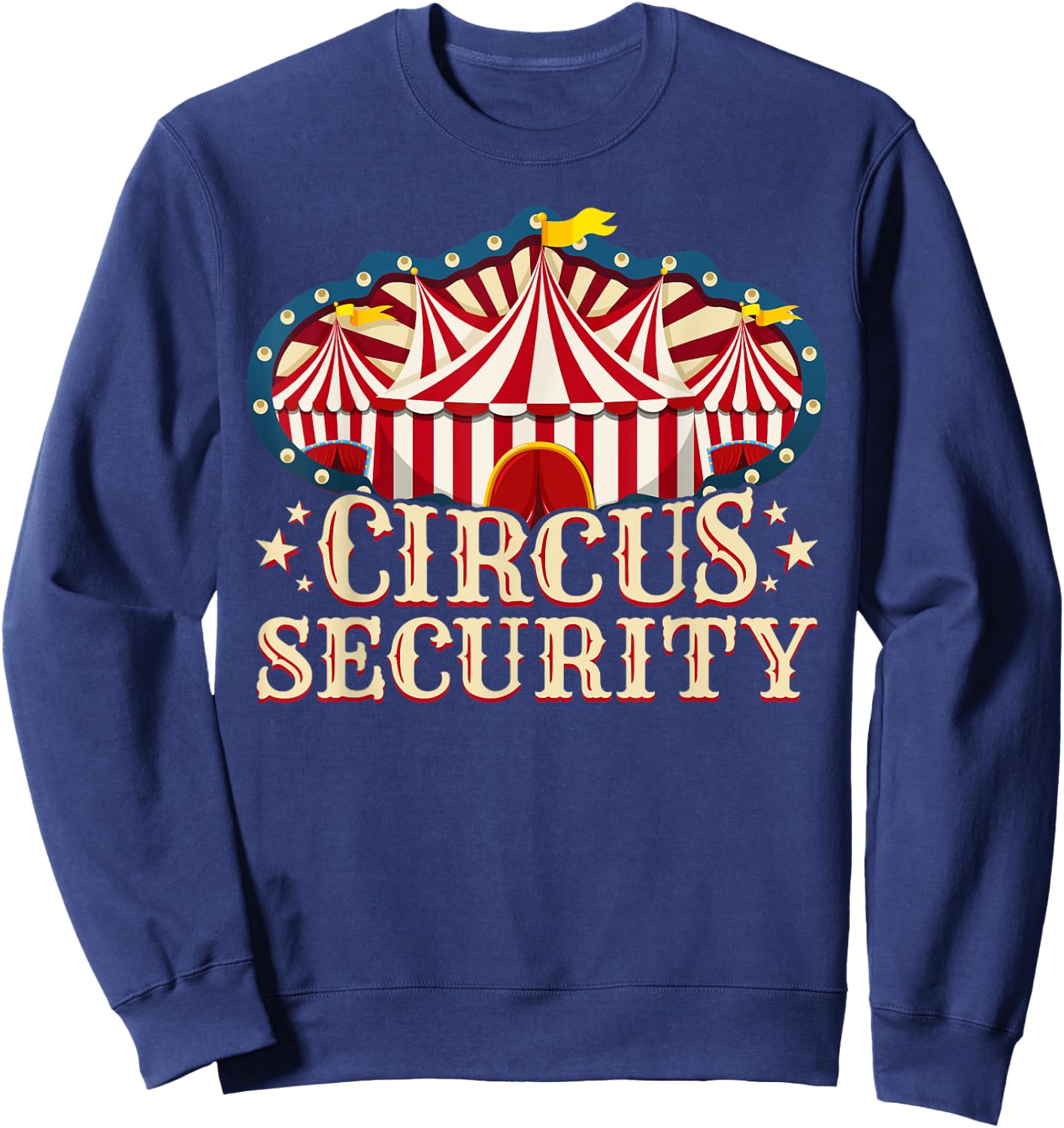 Circus Party - Circus - Circus Security Sweatshirt - Sweatshirt | Navy