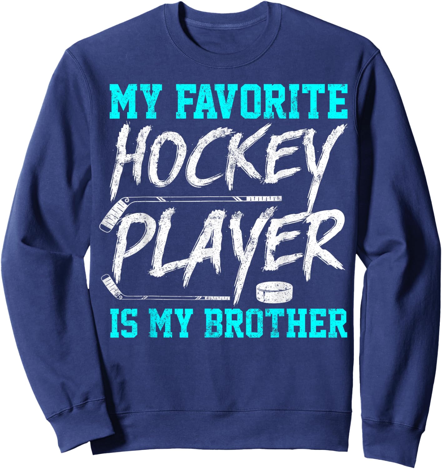 Celebratory Favorite Hockey Player Brother Sibling Sister Sweatshirt - Sweatshirt | Navy