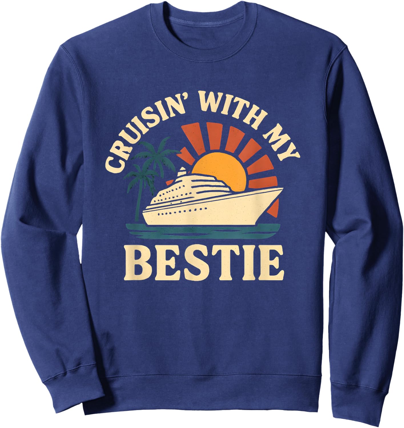 Cruisin' With My Bestie Sweatshirt - Sweatshirt | Navy