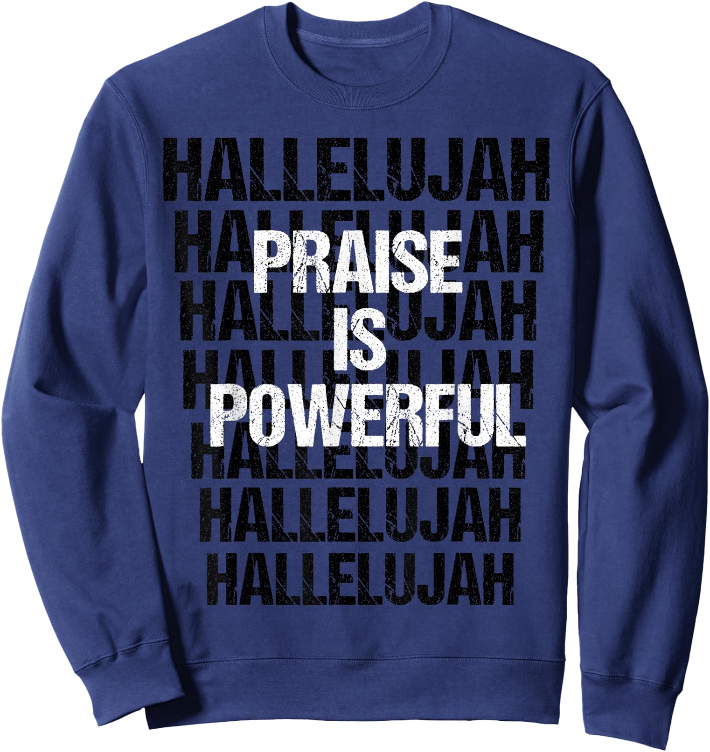 Hallelujah Inspirational Praise And Worship Christian Shirt Sweatshirt - Sweatshirt | Navy