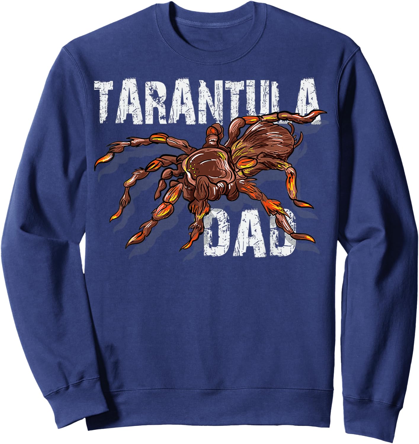 Tarantula Dad Spider Lover - Tarantulas Owner Gifts Sweatshirt - Sweatshirt | Navy
