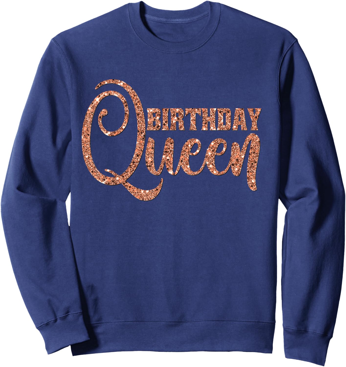 Birthday Queen Gift Girly Rose Wife Bestie Sweatshirt - Sweatshirt | Navy