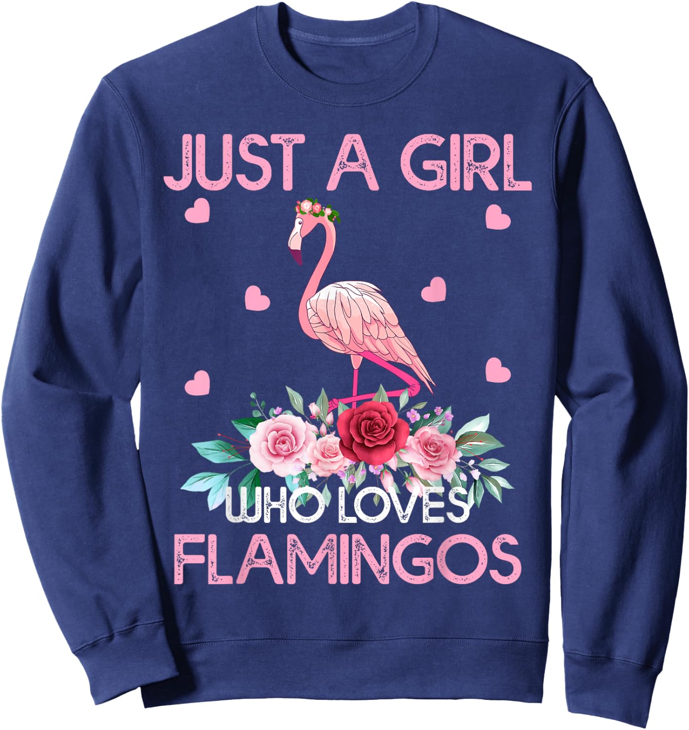 Flamingo Bird Lover Gift Just A Girl Who Loves Flamingos Sweatshirt - Sweatshirt | Navy