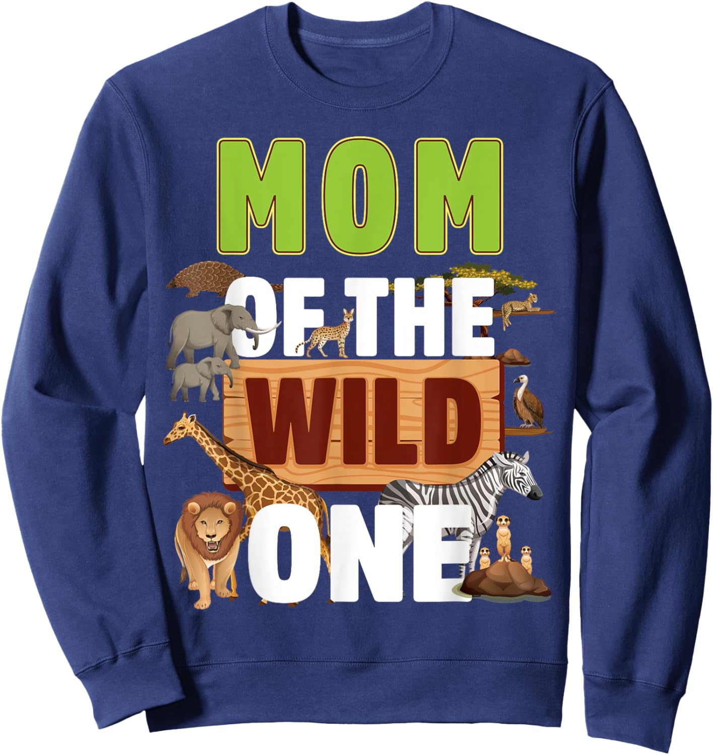 Mom of the Wild One Zoo Birthday Safari Jungle Animal Sweatshirt - Sweatshirt | Navy