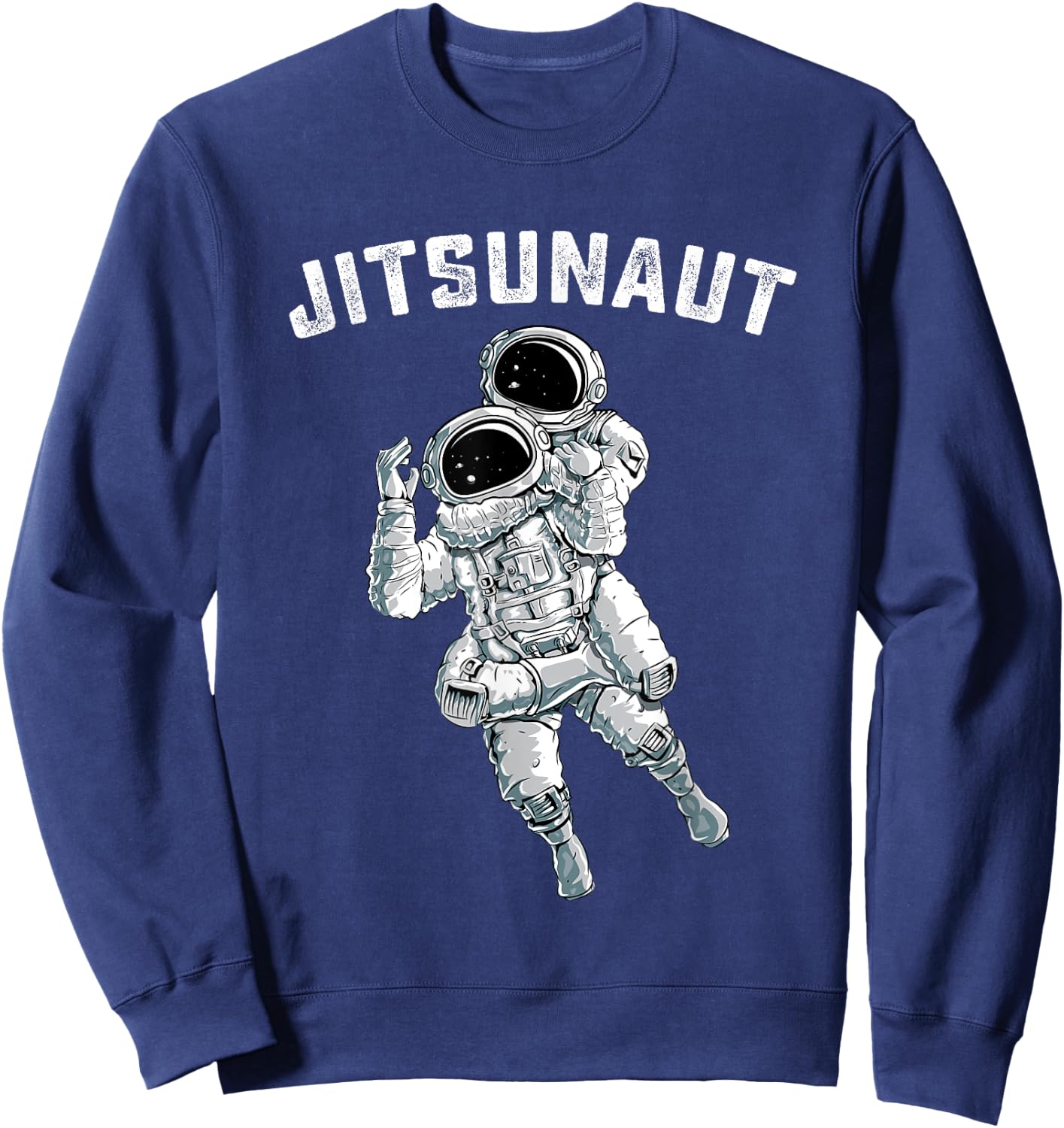 JIU JITSU grappling astronaut in space- BJJ choking gifts Sweatshirt - Sweatshirt | Navy