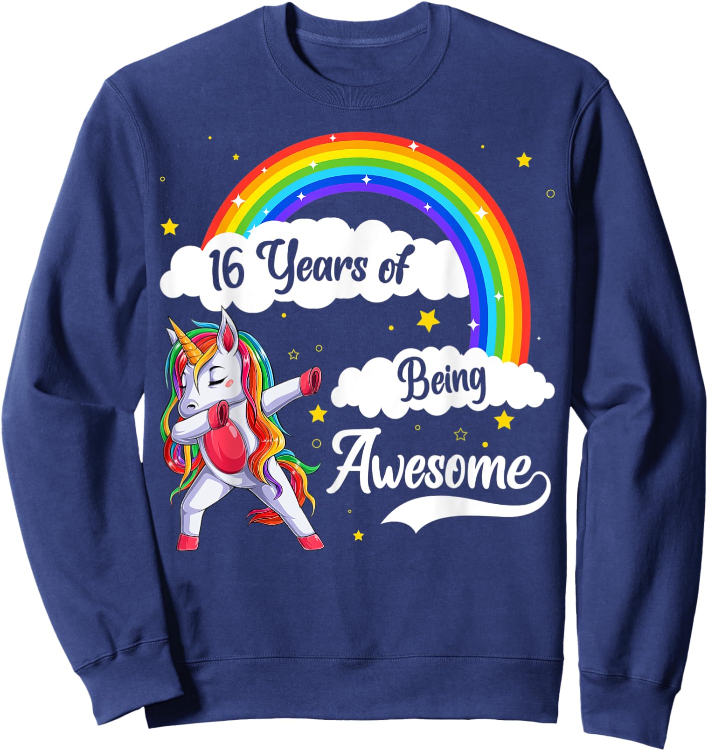16 Years Of Being Awesome Dabbing Unicorn & Rainbow Birthday Sweatshirt - Sweatshirt | Navy