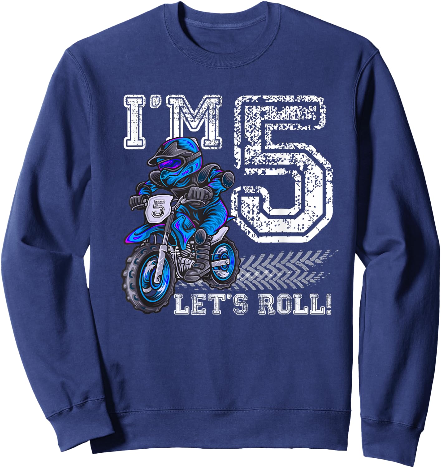 I'm 5 Let's Roll 5th Birthday Dirt Bike Motocross Kids Sweatshirt - Sweatshirt | Navy