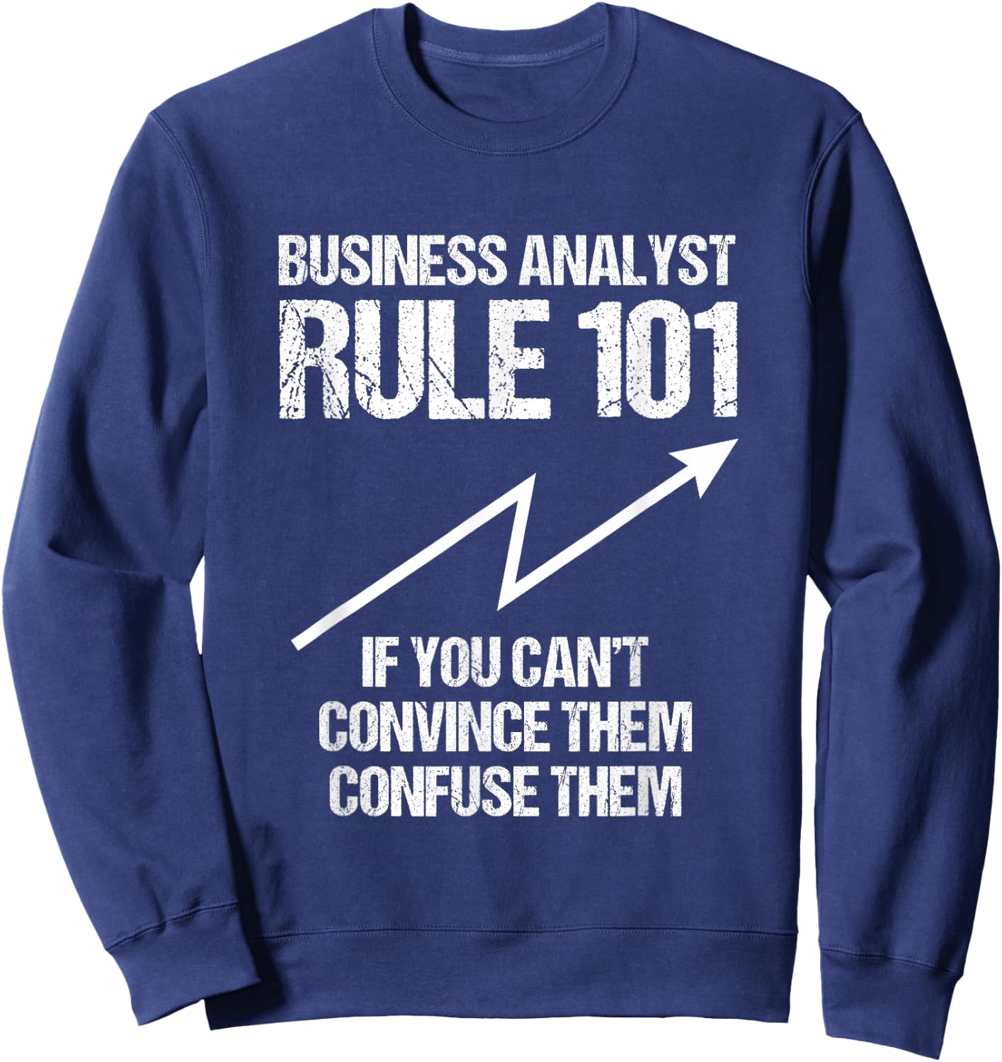 Business Analyst Rule Data Scientist Data Systems Sweatshirt - Sweatshirt | Navy