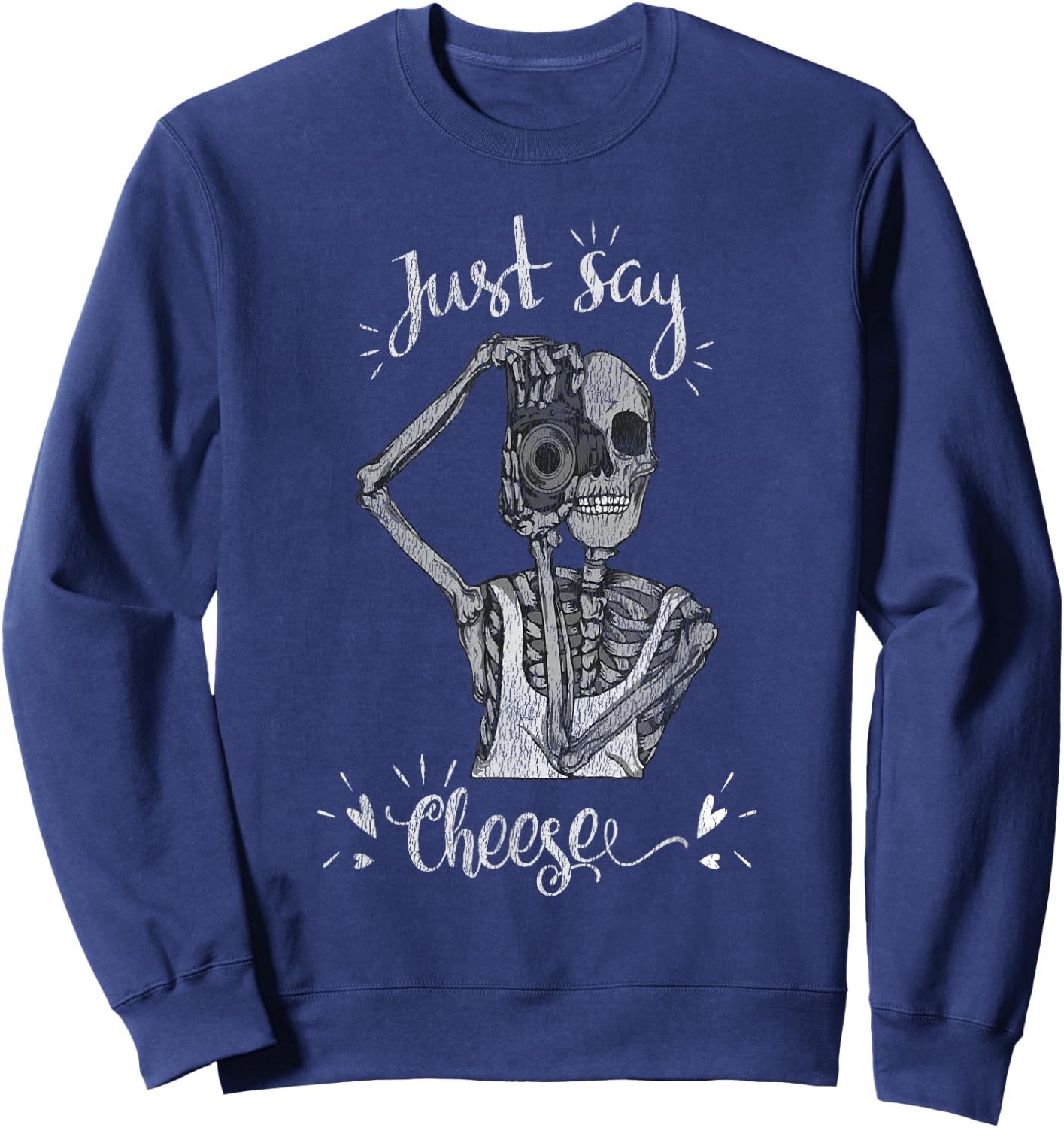 Just Say Cheese Skeleton Photographer Camera Distressed Sweatshirt - Sweatshirt | Navy