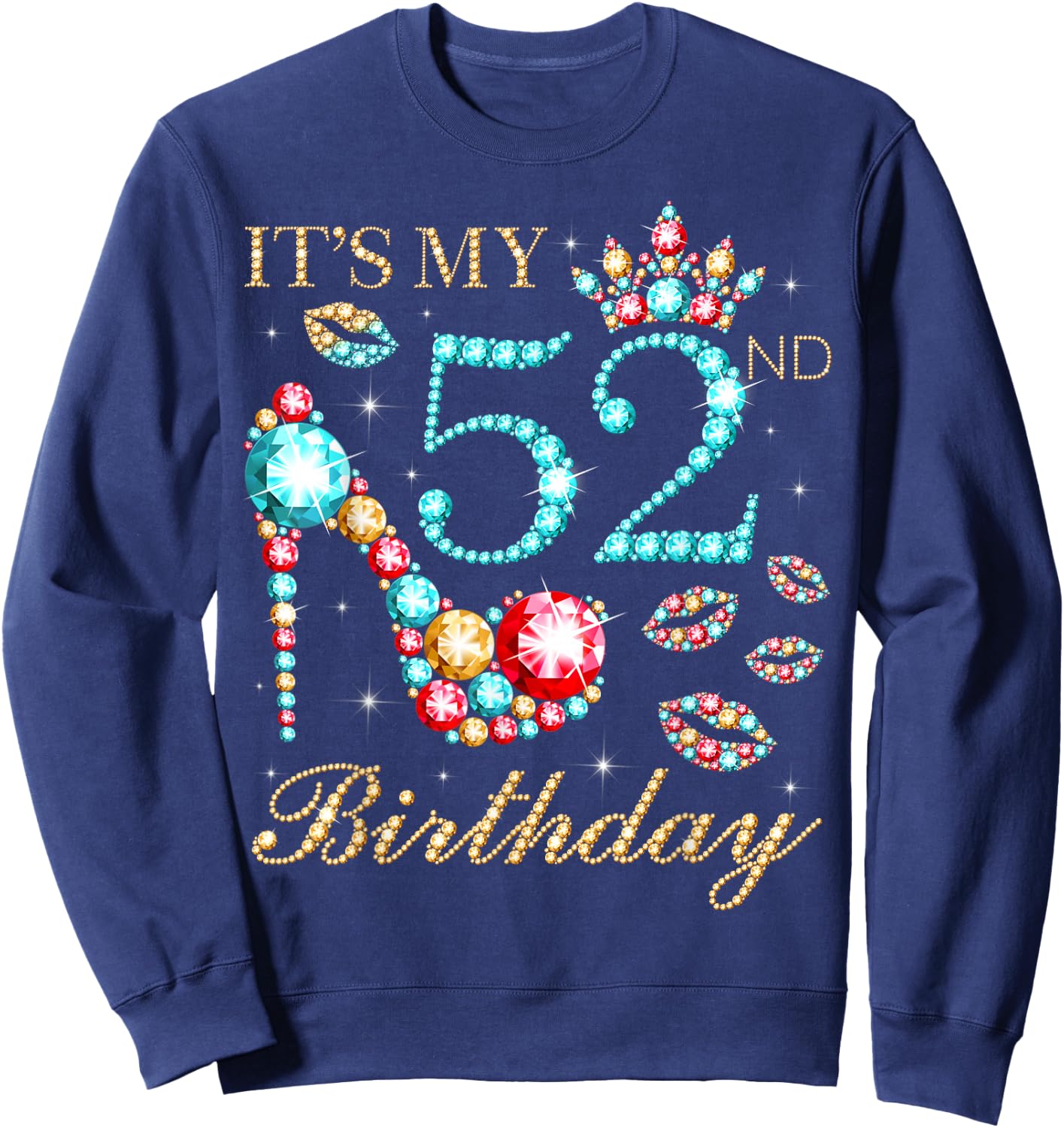 It's My 52nd Birthday Cute 52 Years Old Birthday Queen Sweatshirt - Sweatshirt | Navy