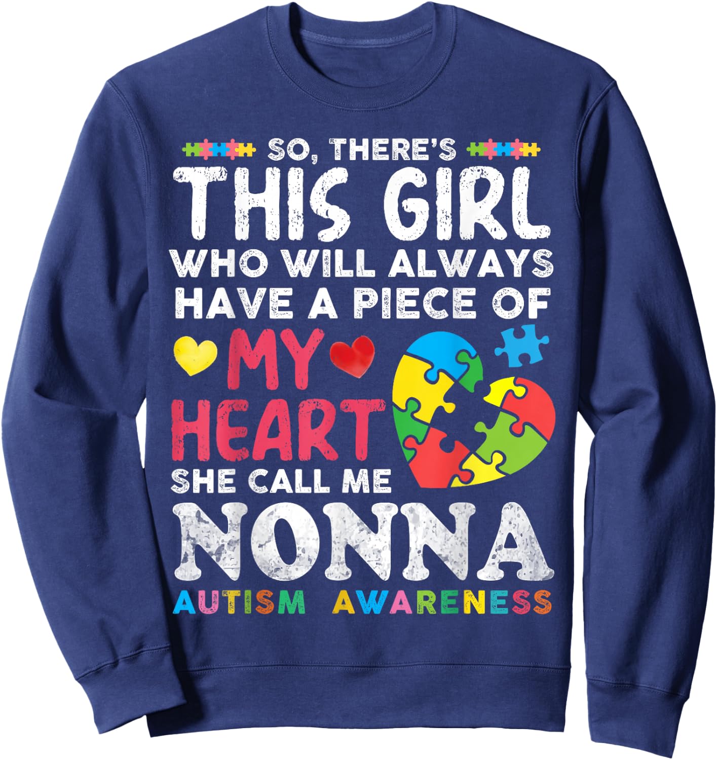 There's This Girl She Calls Me Nonna Autism Awareness Sweatshirt - Sweatshirt | Navy