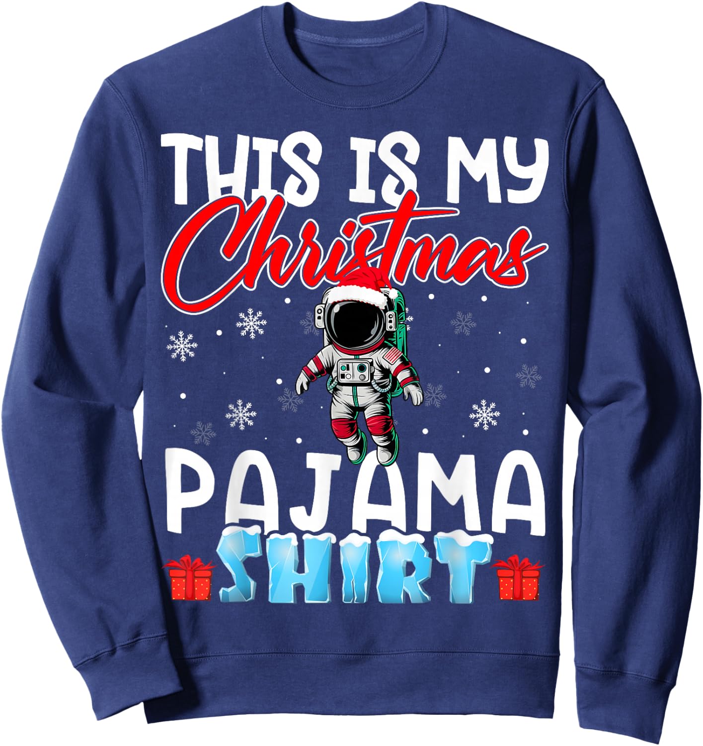 Astronaut Christmas Pajama Space Tree Snowflakes Xmas Gifts Sweatshirt - Sweatshirt | Navy