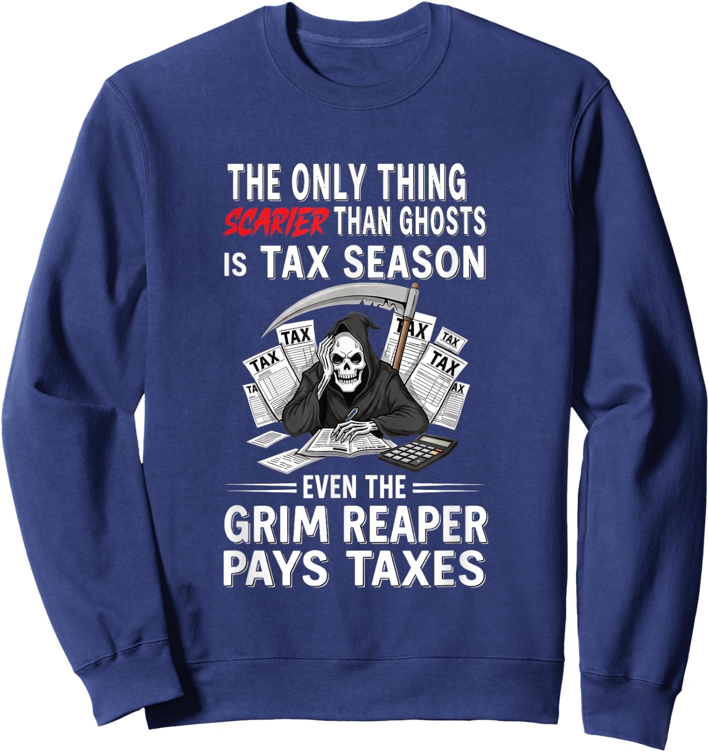 Tax Accountant Halloween Scarier Than Ghosts Tax Season Sweatshirt - Sweatshirt | Navy