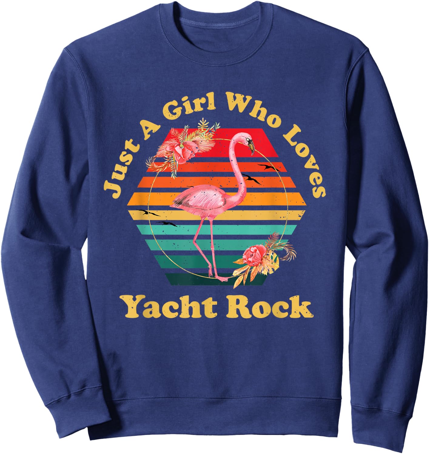 Retro Flamingo Just A Girl Who Loves Yacht Rock Vintage Sweatshirt - Sweatshirt | Navy